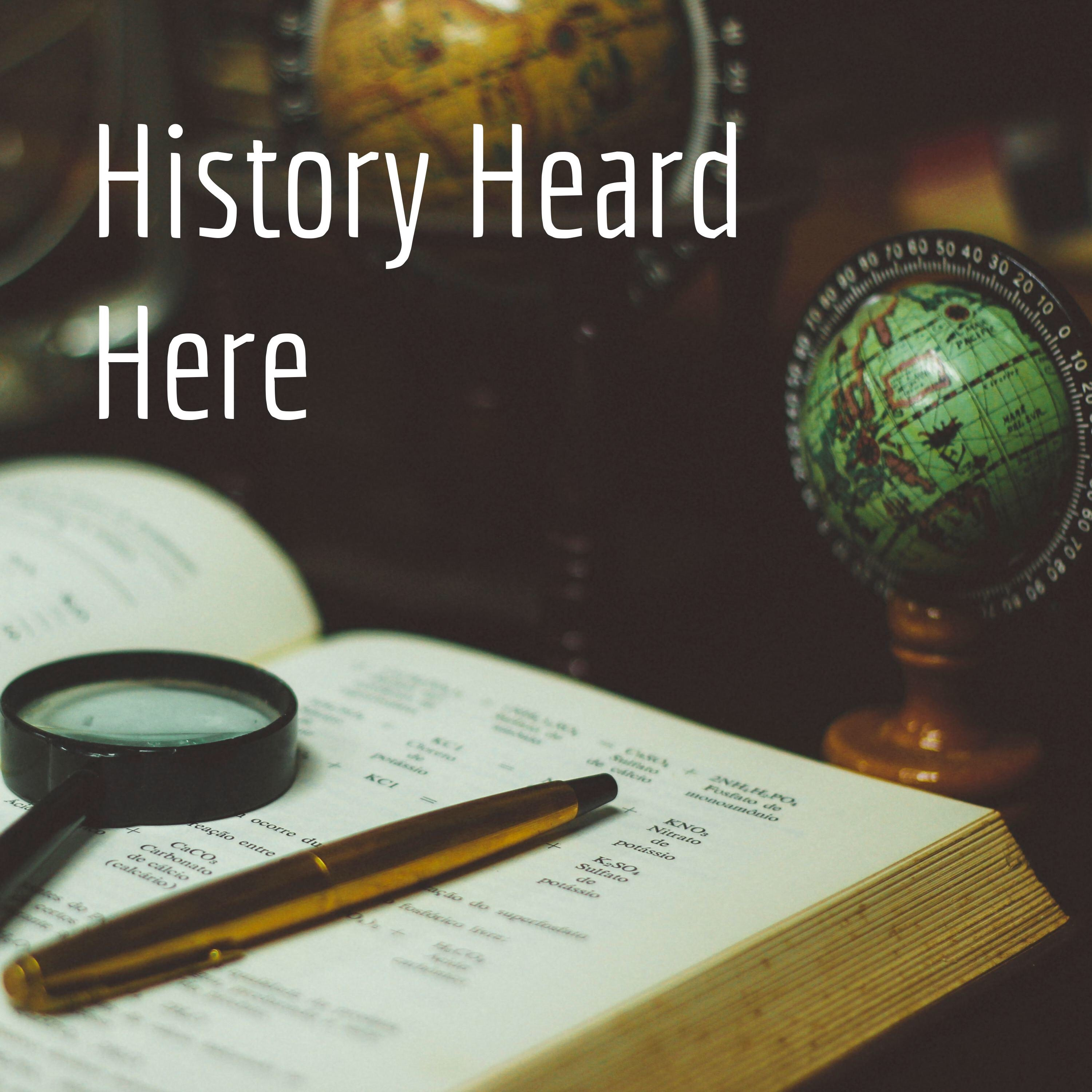 History Heard Here