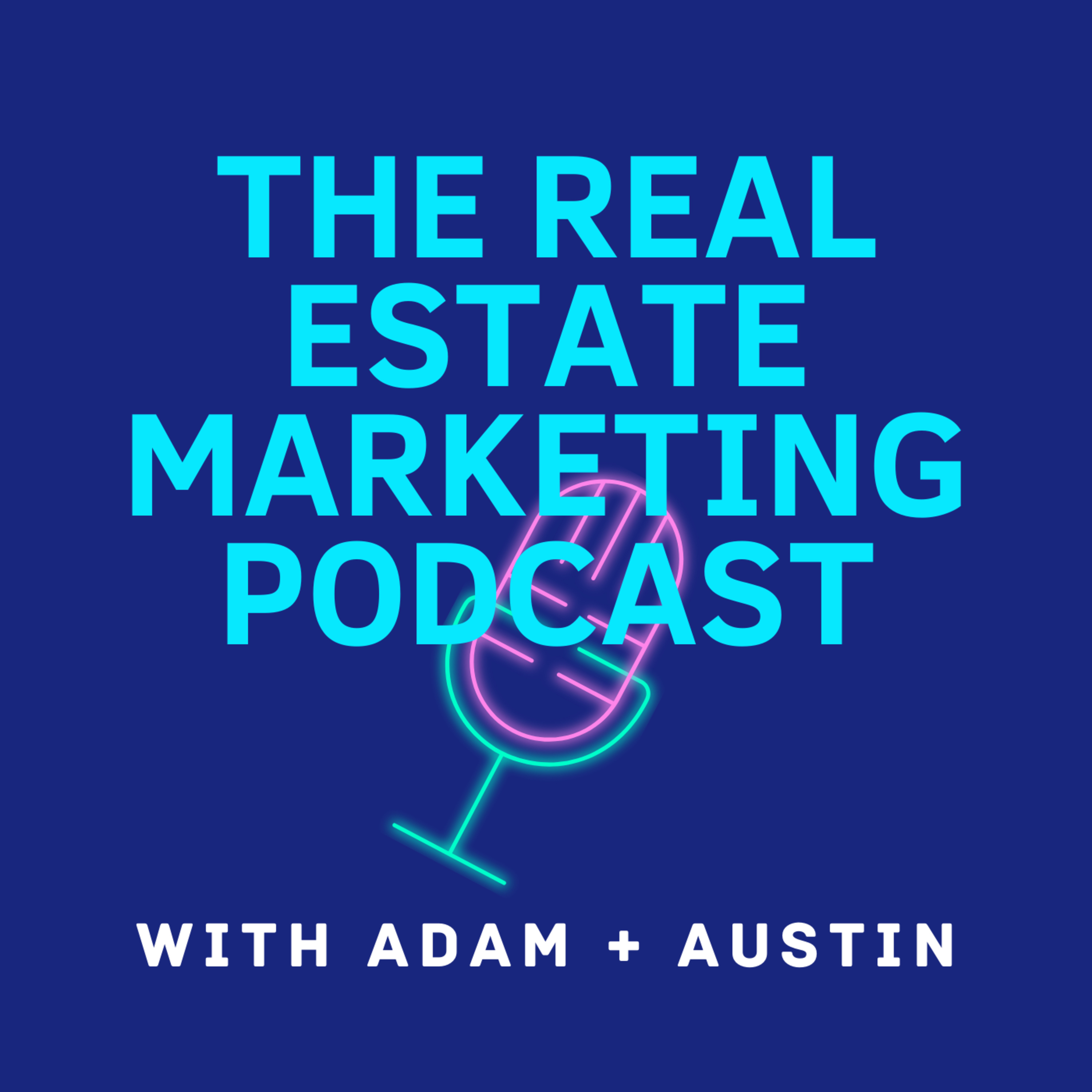 The Real Estate Marketing Podcast