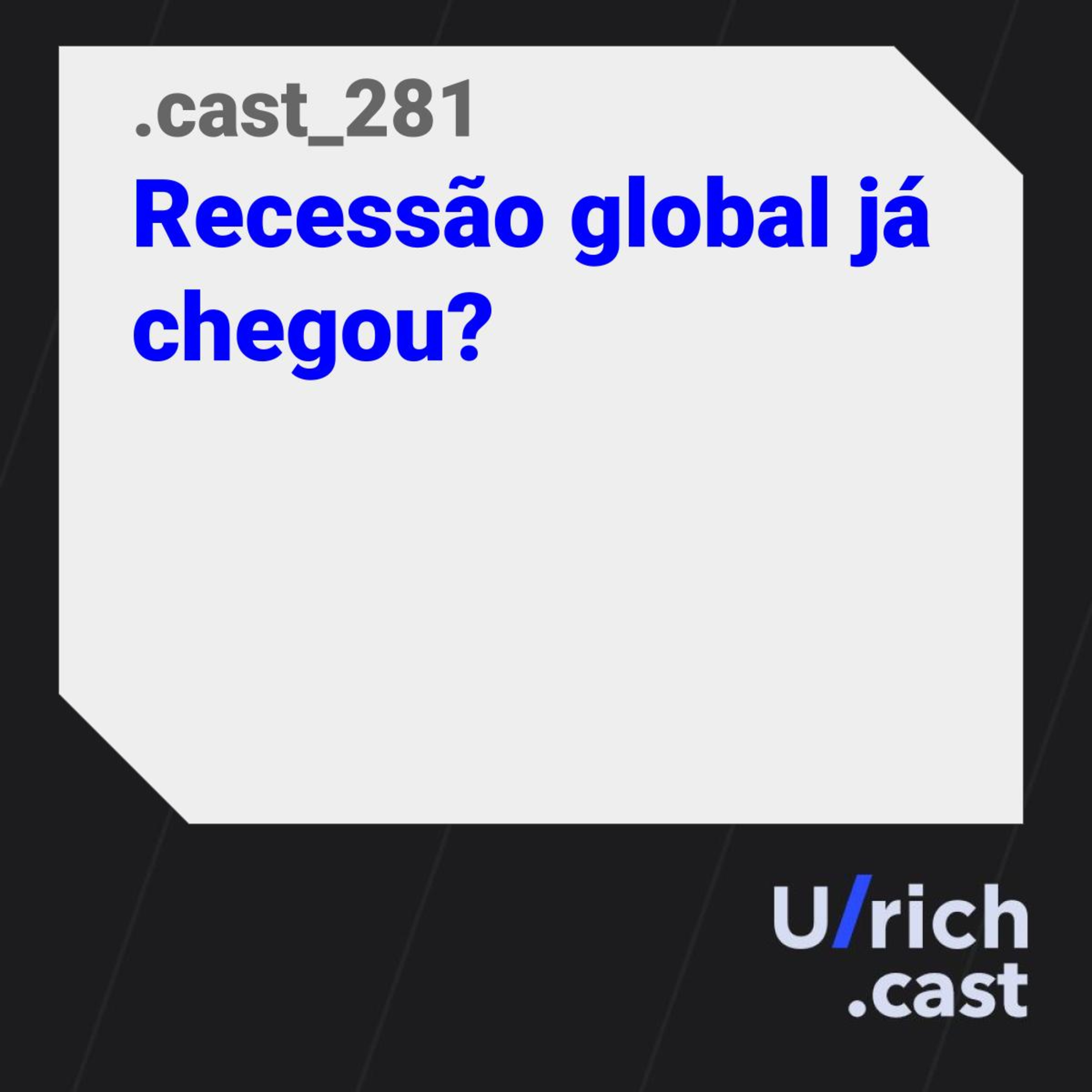 Ep 281 - A RECESSÃO global já chegou? Alta do petróleo pode ser o catalisador