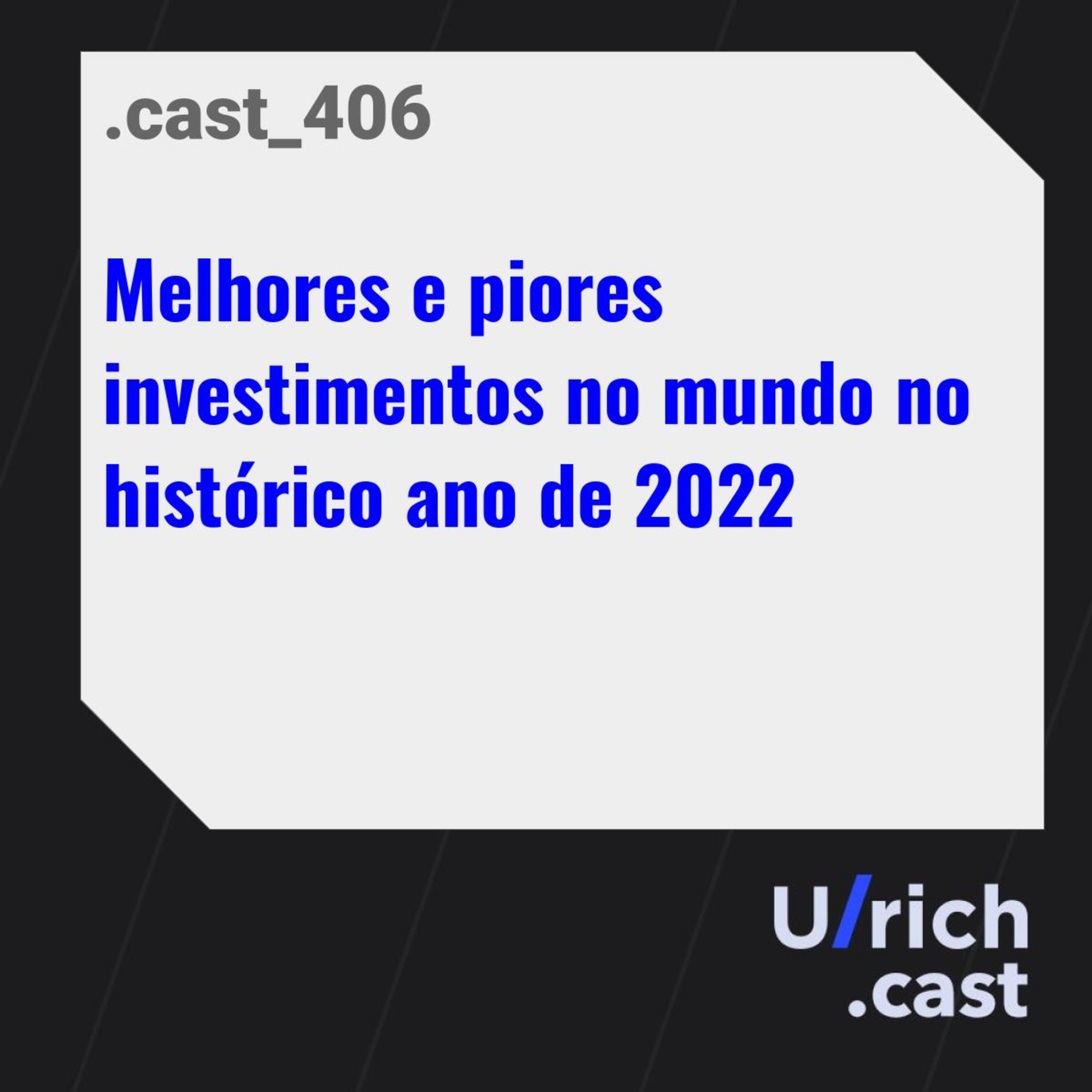 Melhores e piores investimentos no mundo no histórico ano de 2022