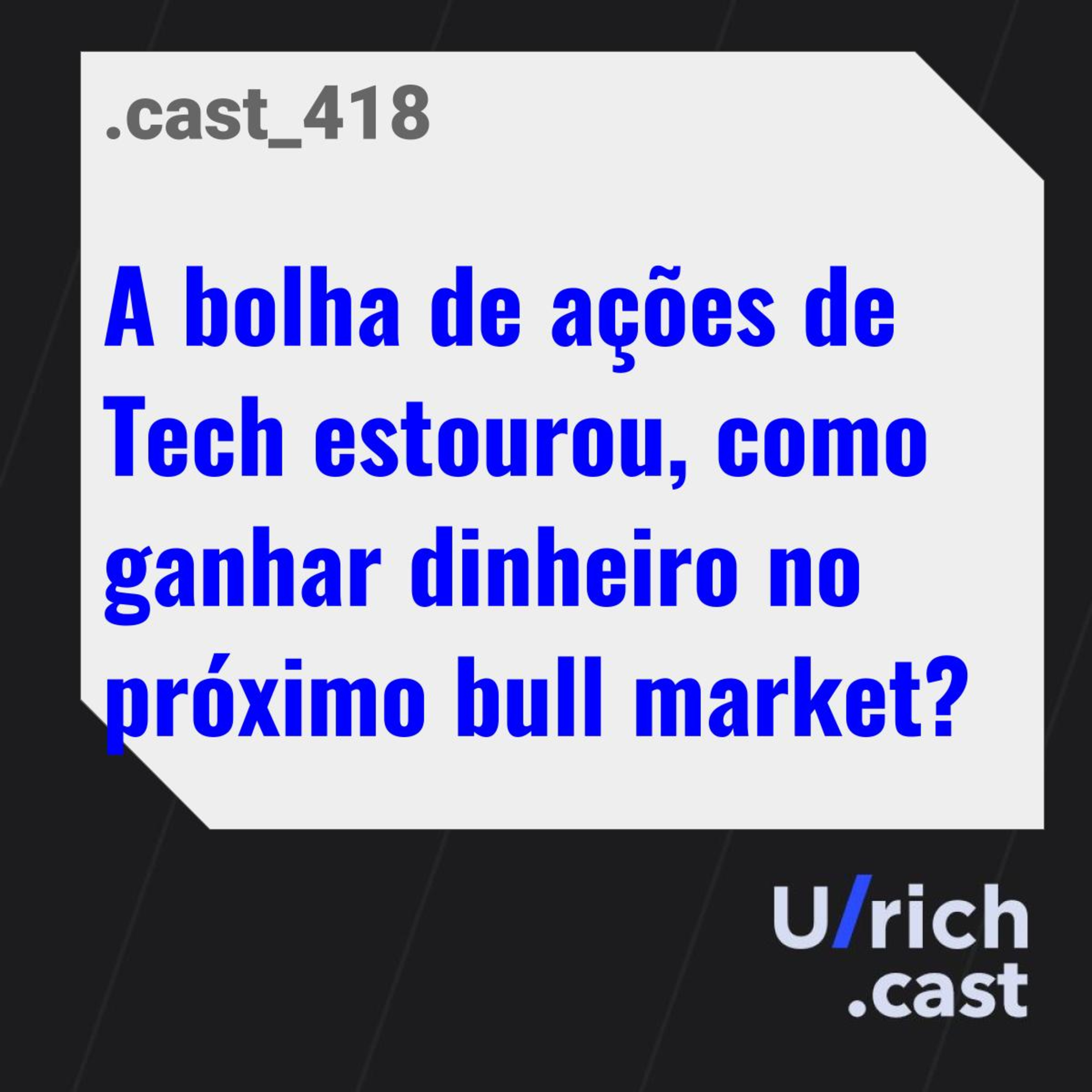 A bolha de ações de Tech estourou, como ganhar dinheiro no próximo bull market?