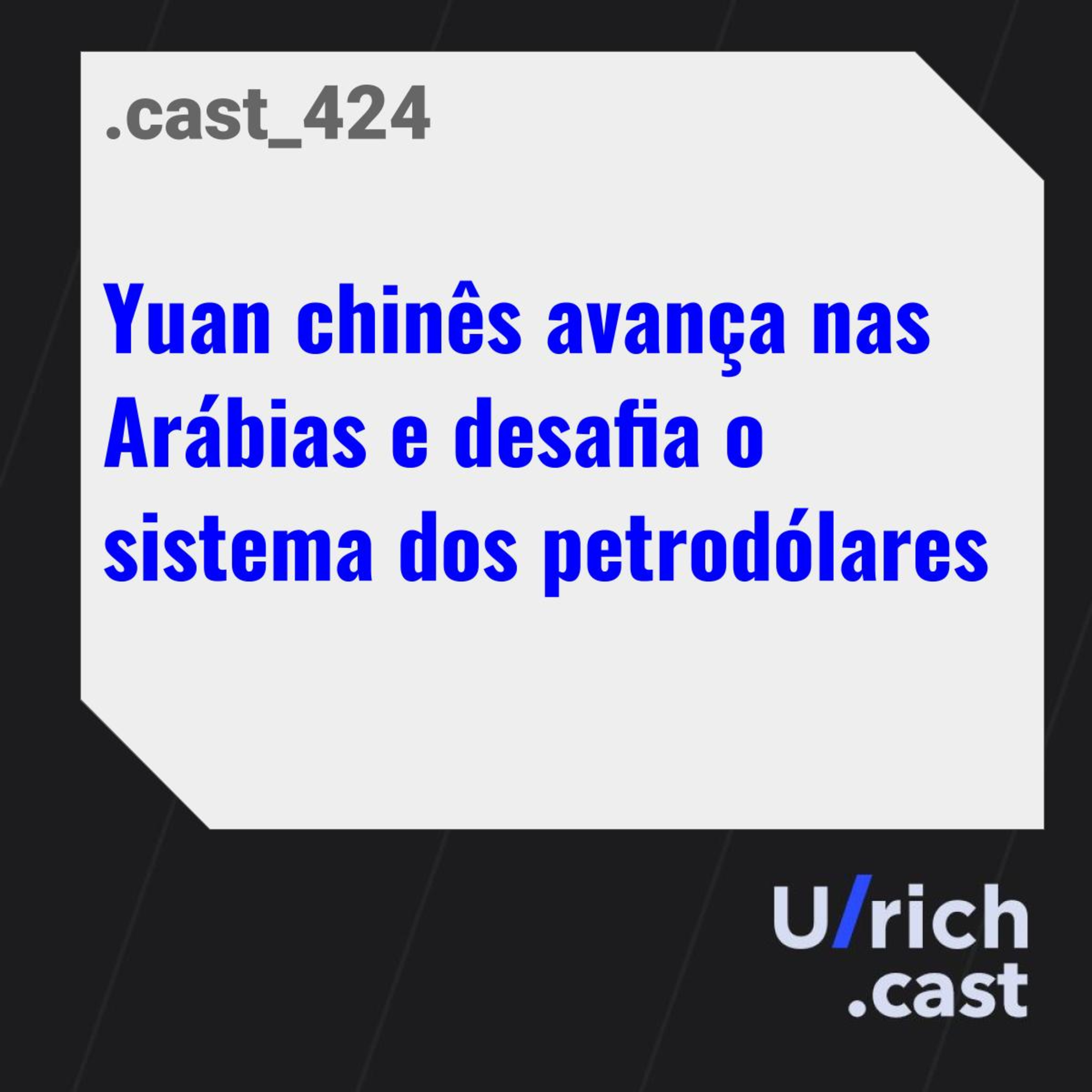 Yuan chinês avança nas Arábias e desafia o sistema dos petrodólares