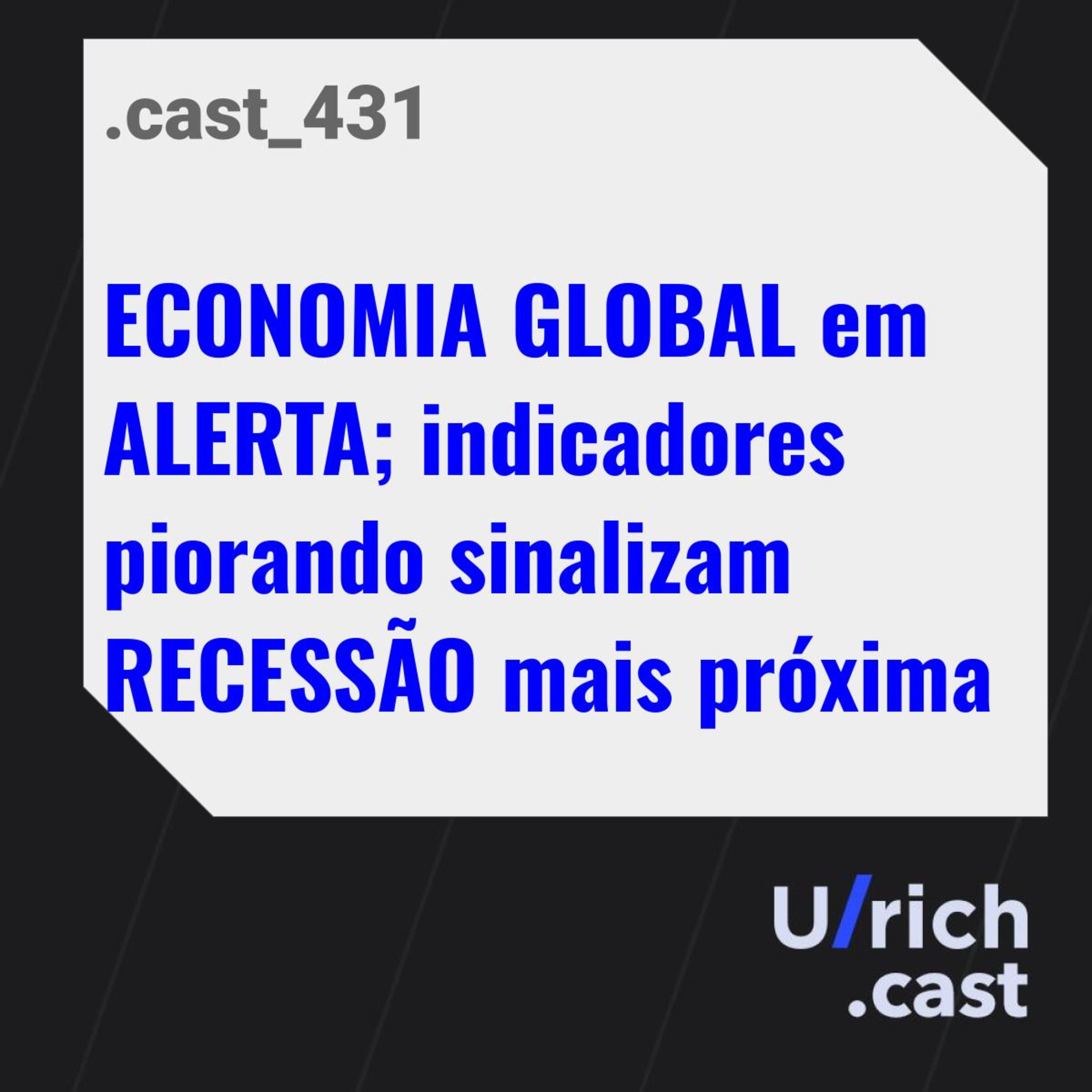 ECONOMIA GLOBAL em ALERTA: indicadores piorando sinalizam RECESSÃO mais próxima