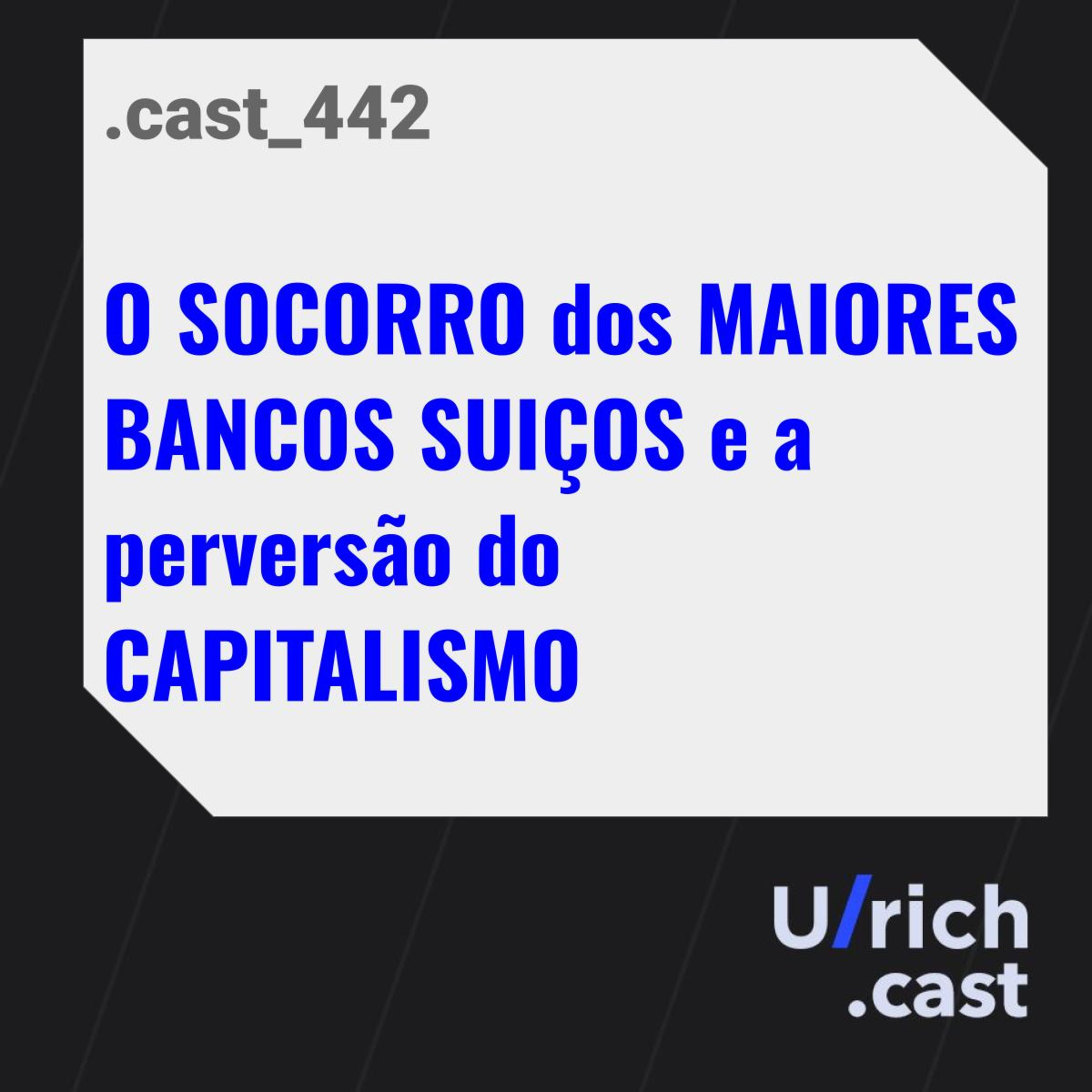 O SOCORRO dos MAIORES BANCOS SUÍÇOS e a perversão do CAPITALISMO