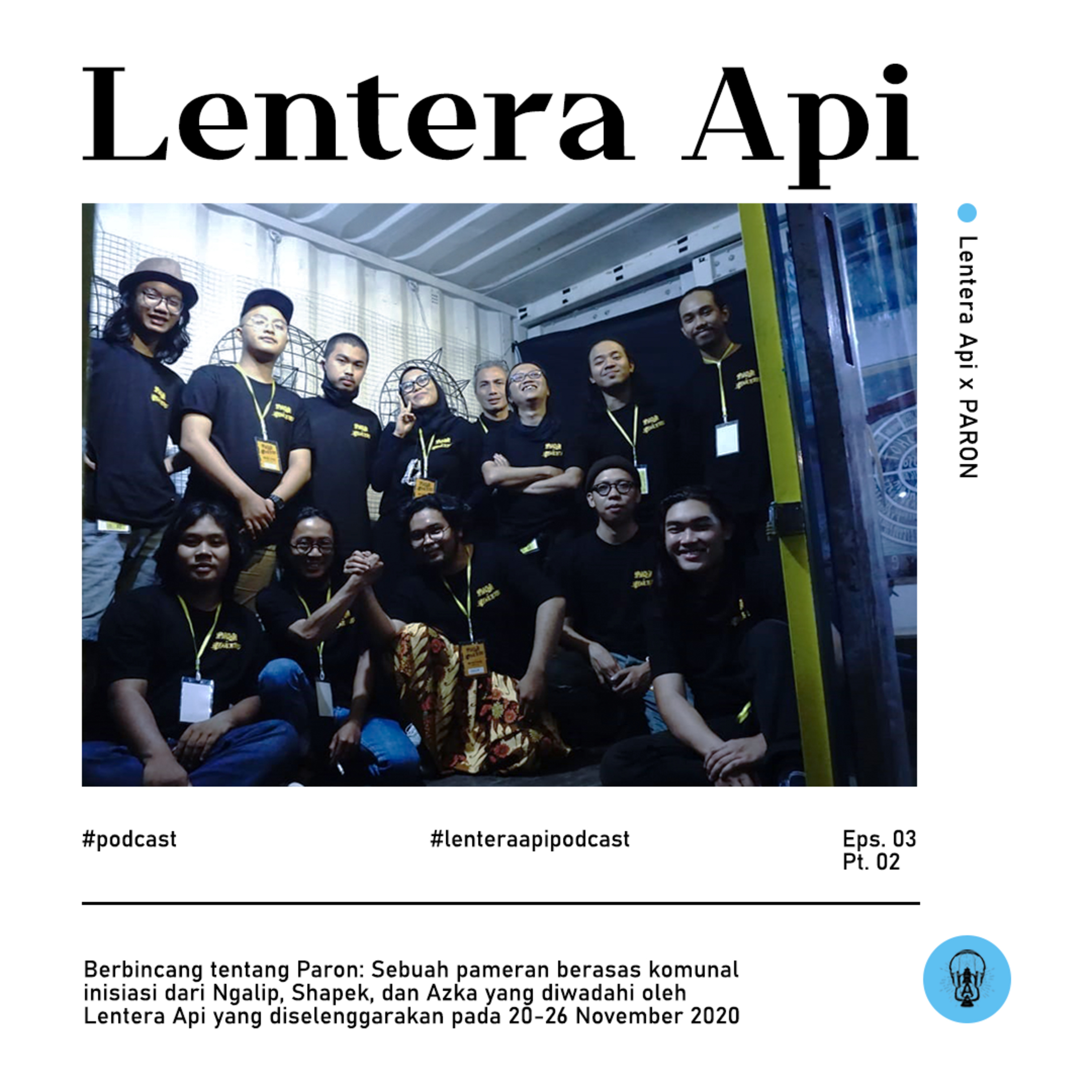 Lentera Api Podcast Special Episode: Road To Paron Pameran Komunal Part 2