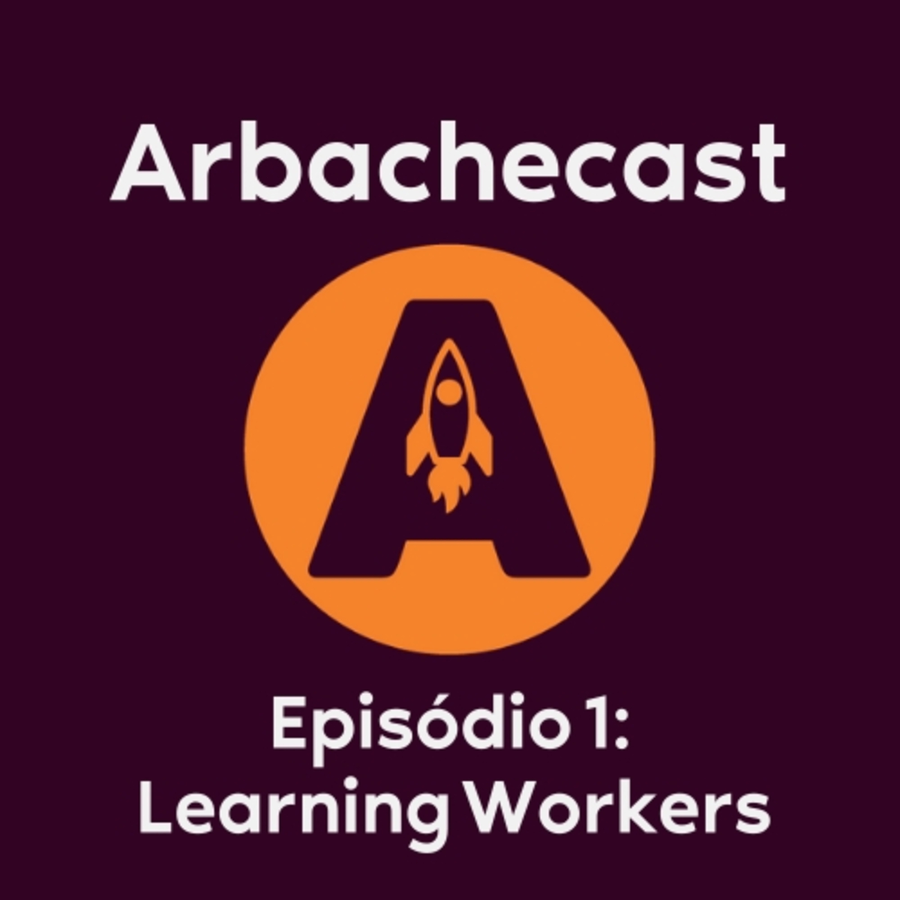 Arbachecast