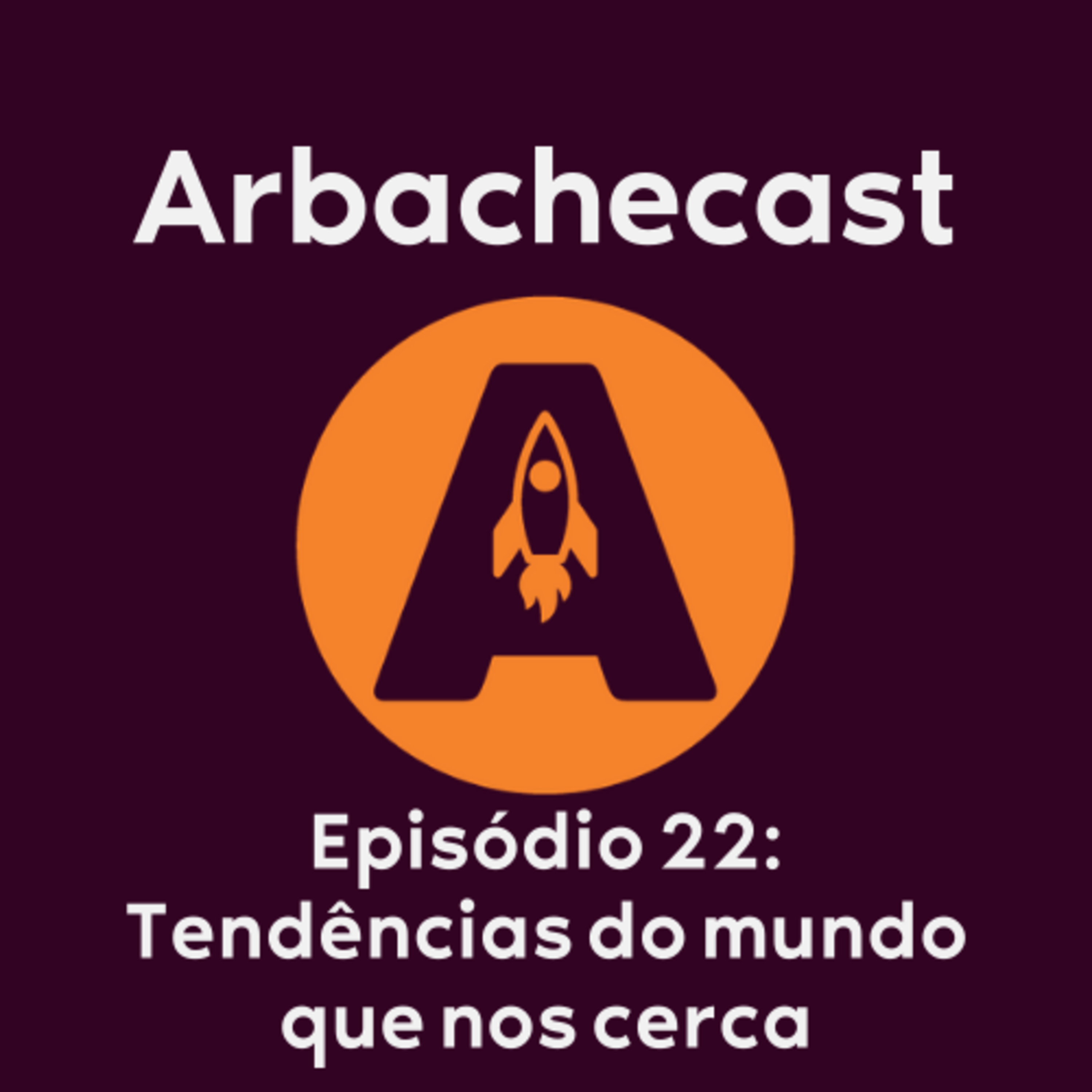 Arbachecast