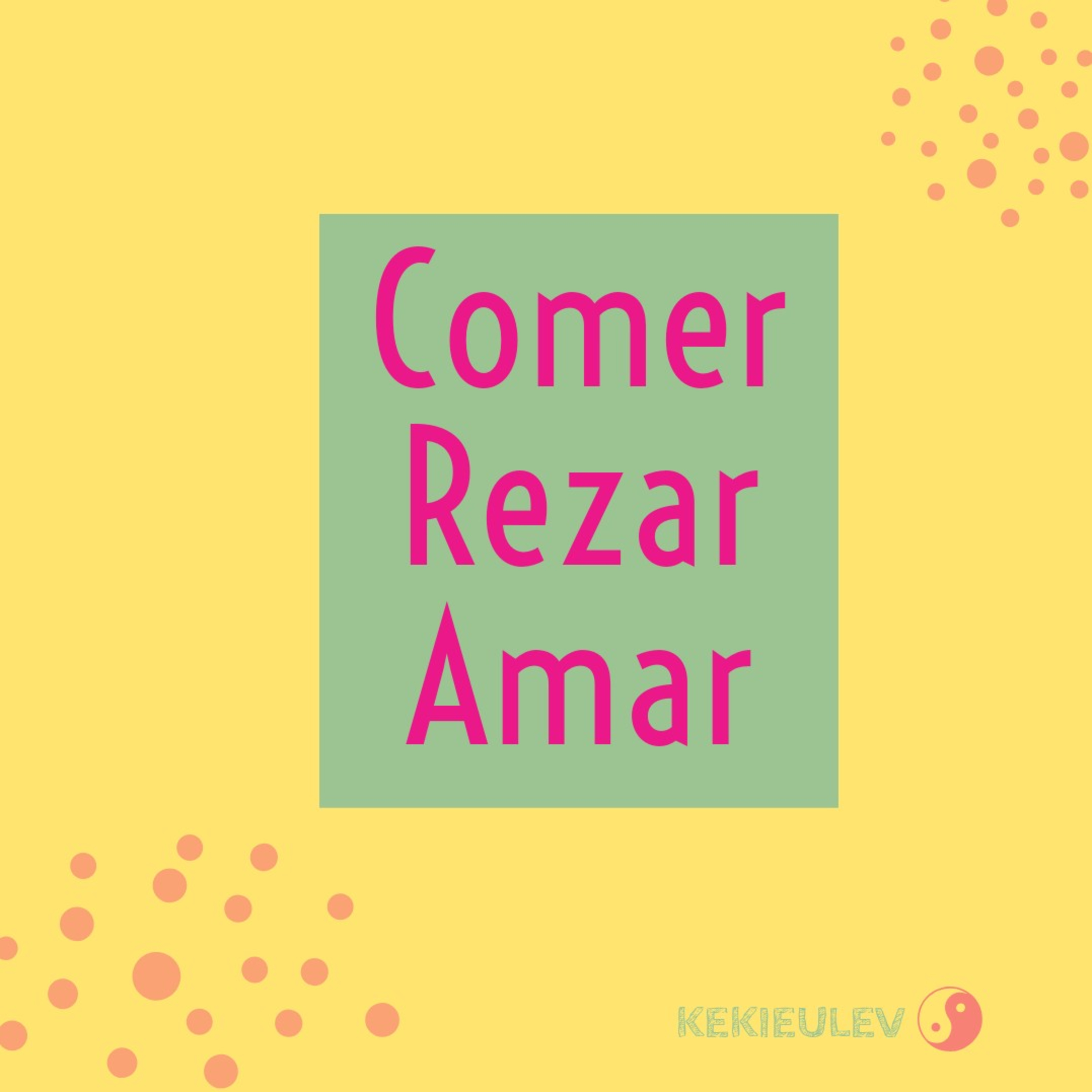 #Ep.3 Comer, Rezar, Amar.  episode artwork