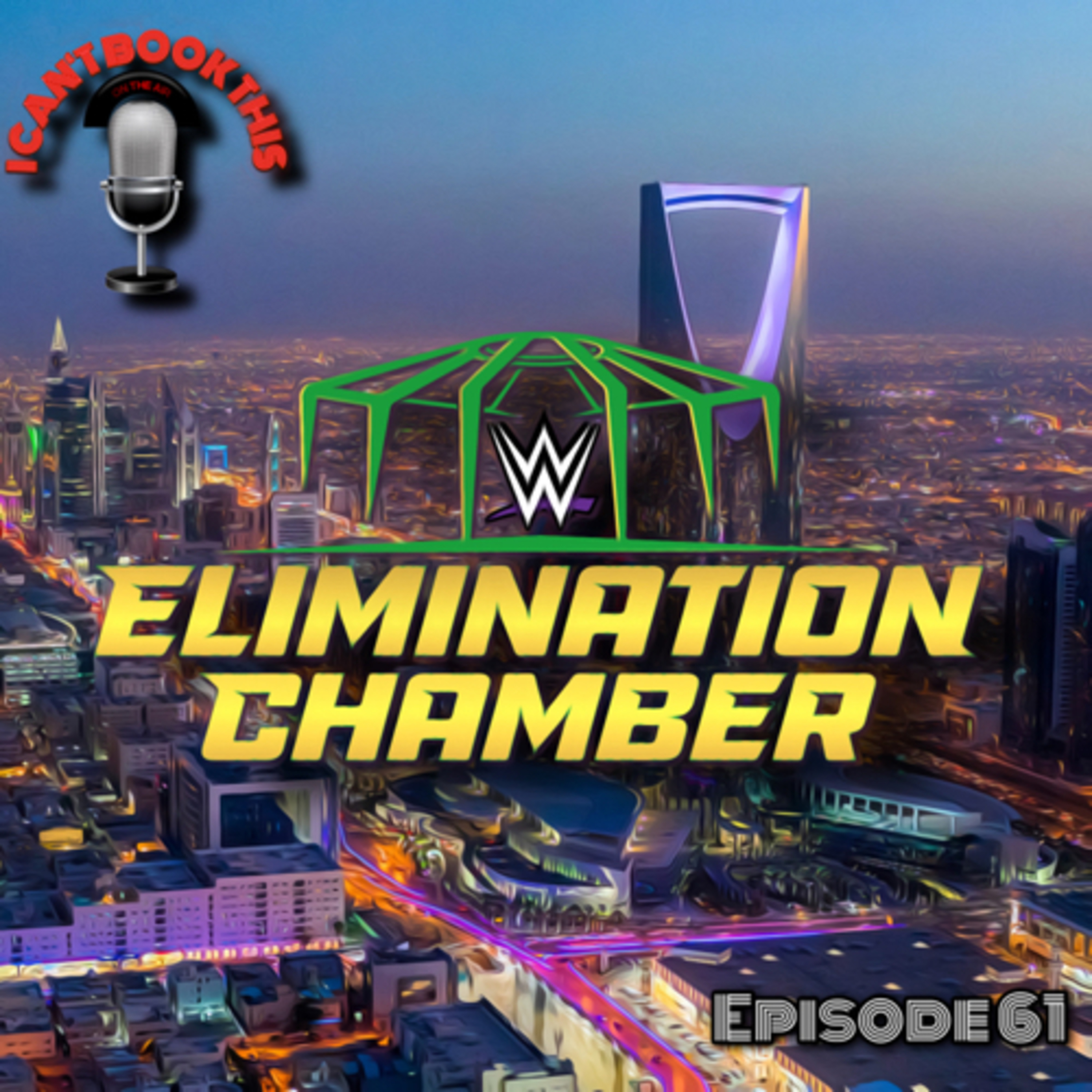 Episode 61: Elimination Chamber episode artwork