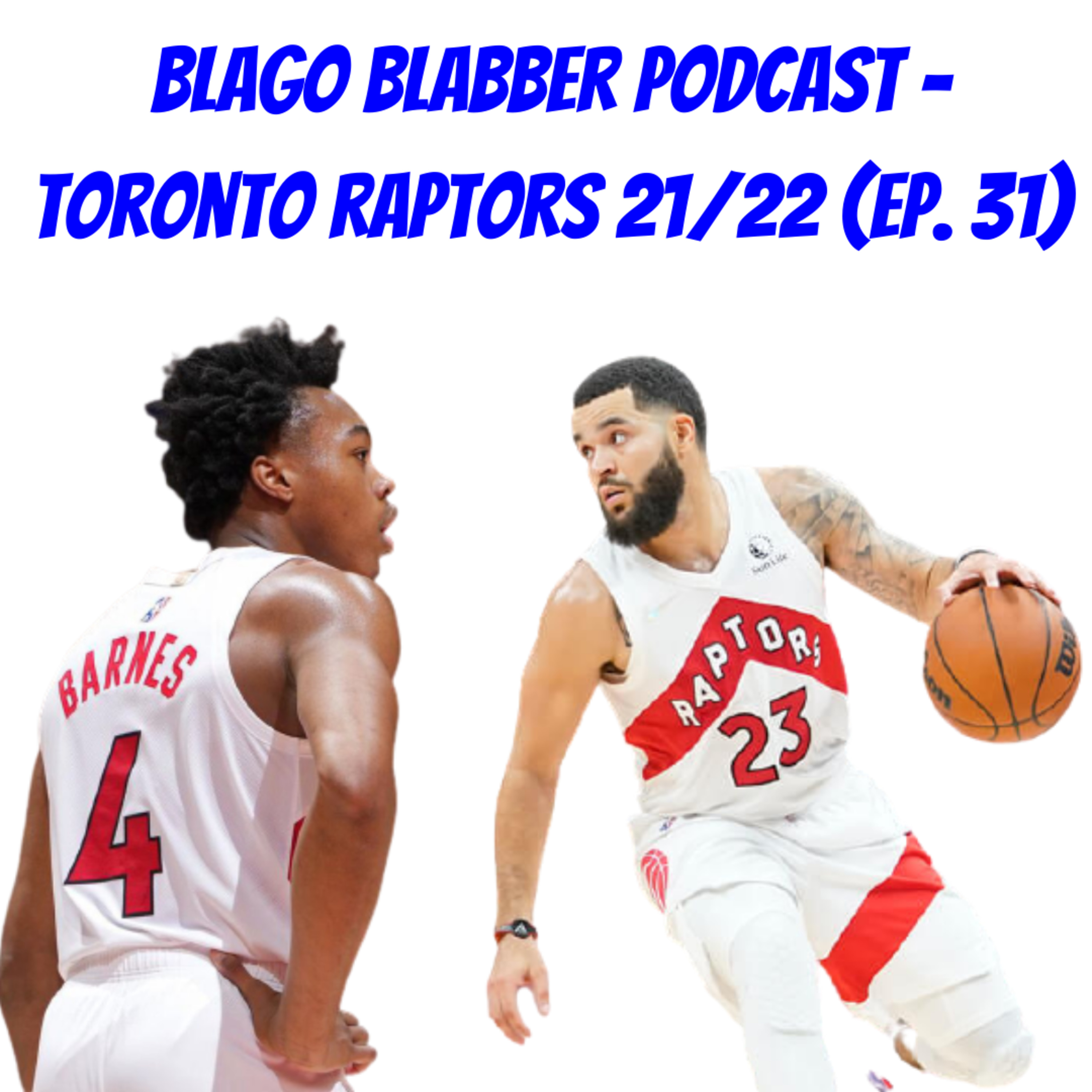 Toronto Raptors 21/22 (Ep. 31) episode artwork