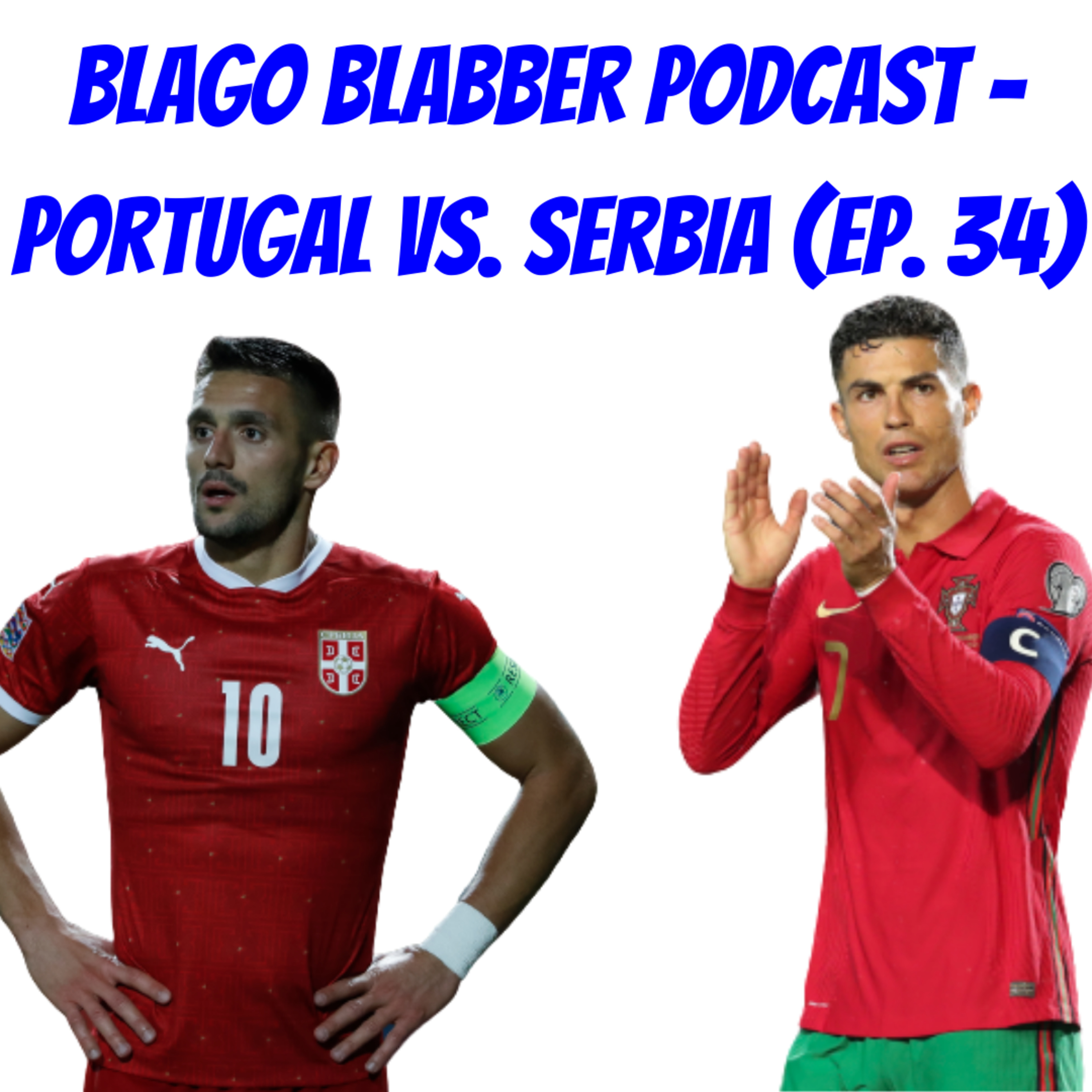 Portugal vs. Serbia (EP. 34) episode artwork