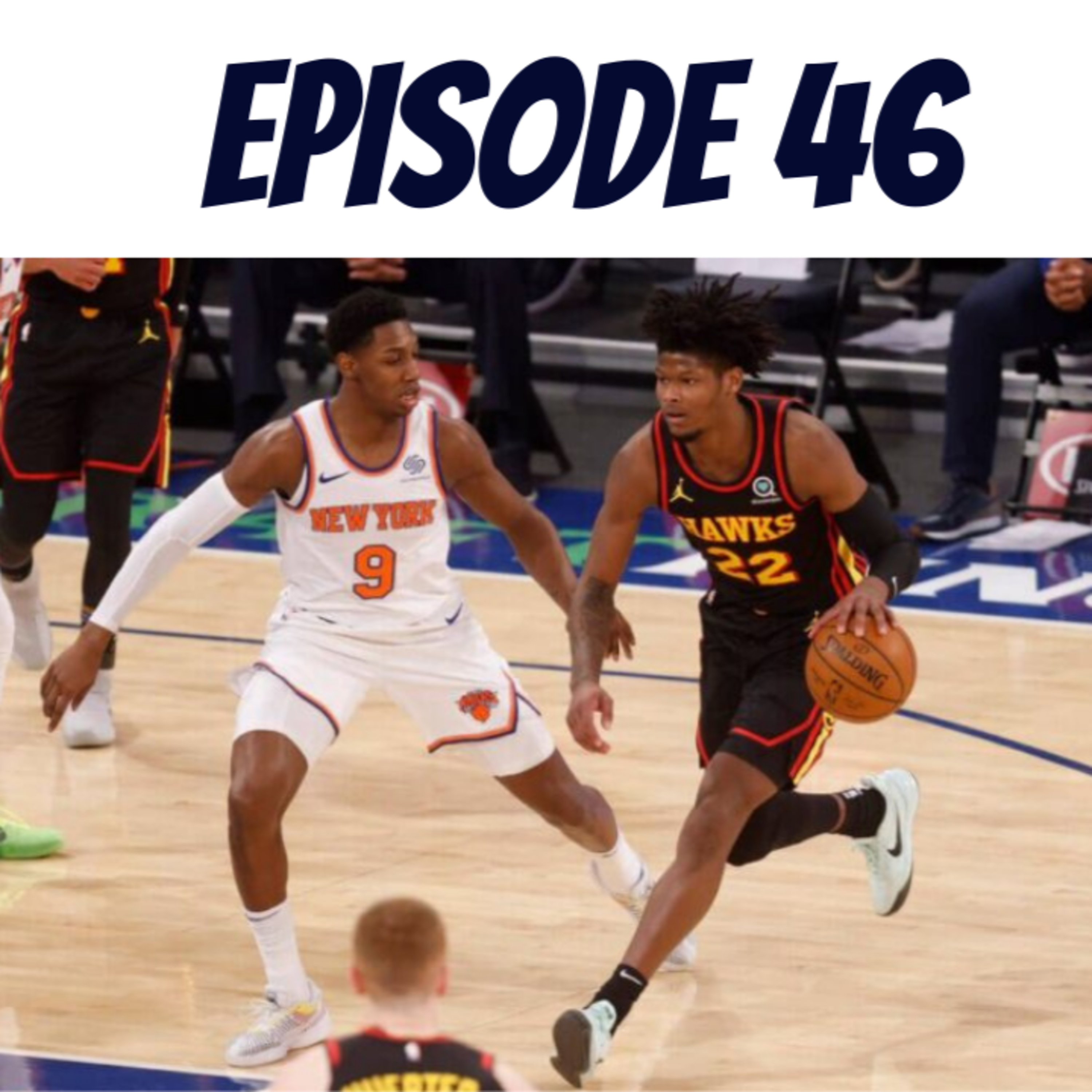 Knicks/Hawks Trade, Jerami Grant Talk (Ep. 46) episode artwork