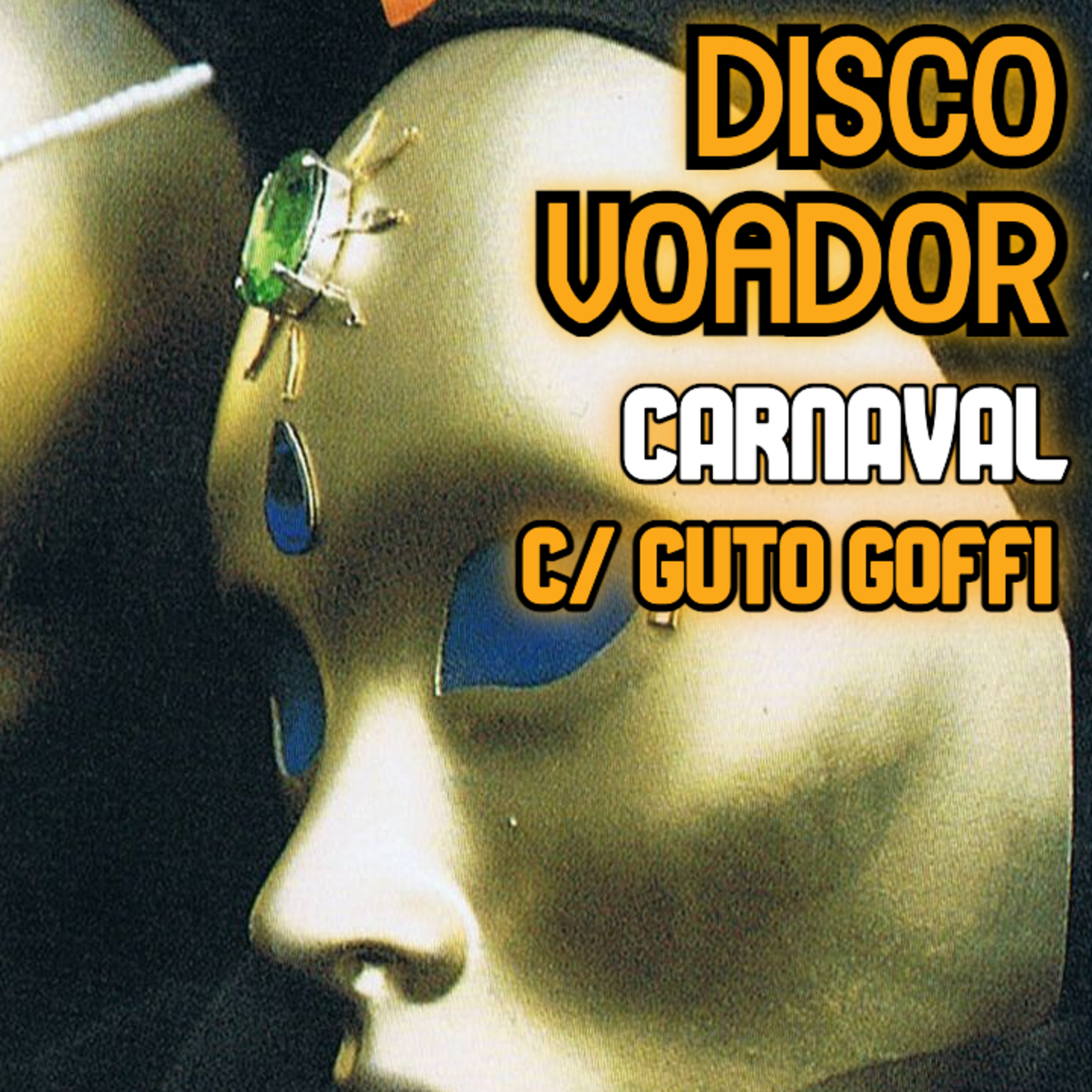Carnaval (c/ Guto Goffi) | Disco Voador | Série Astrolábio | EP36 episode artwork