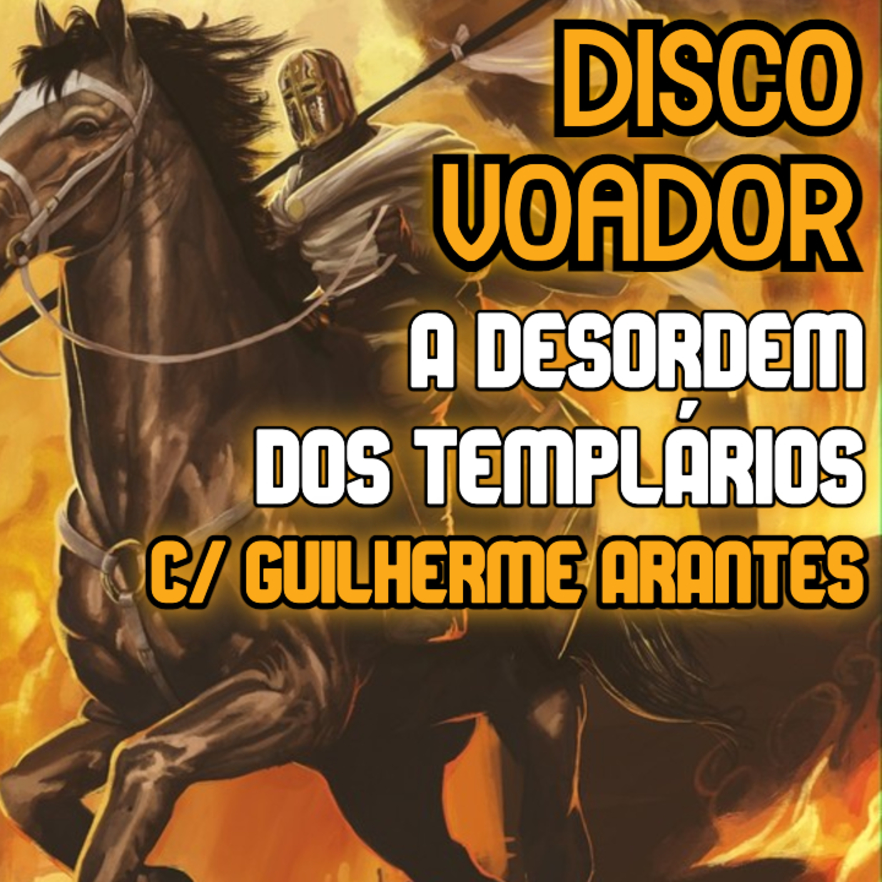 A Desordem dos Templários (c/ Guilherme Arantes) | Disco Voador | Série Astrolábio | EP37 episode artwork