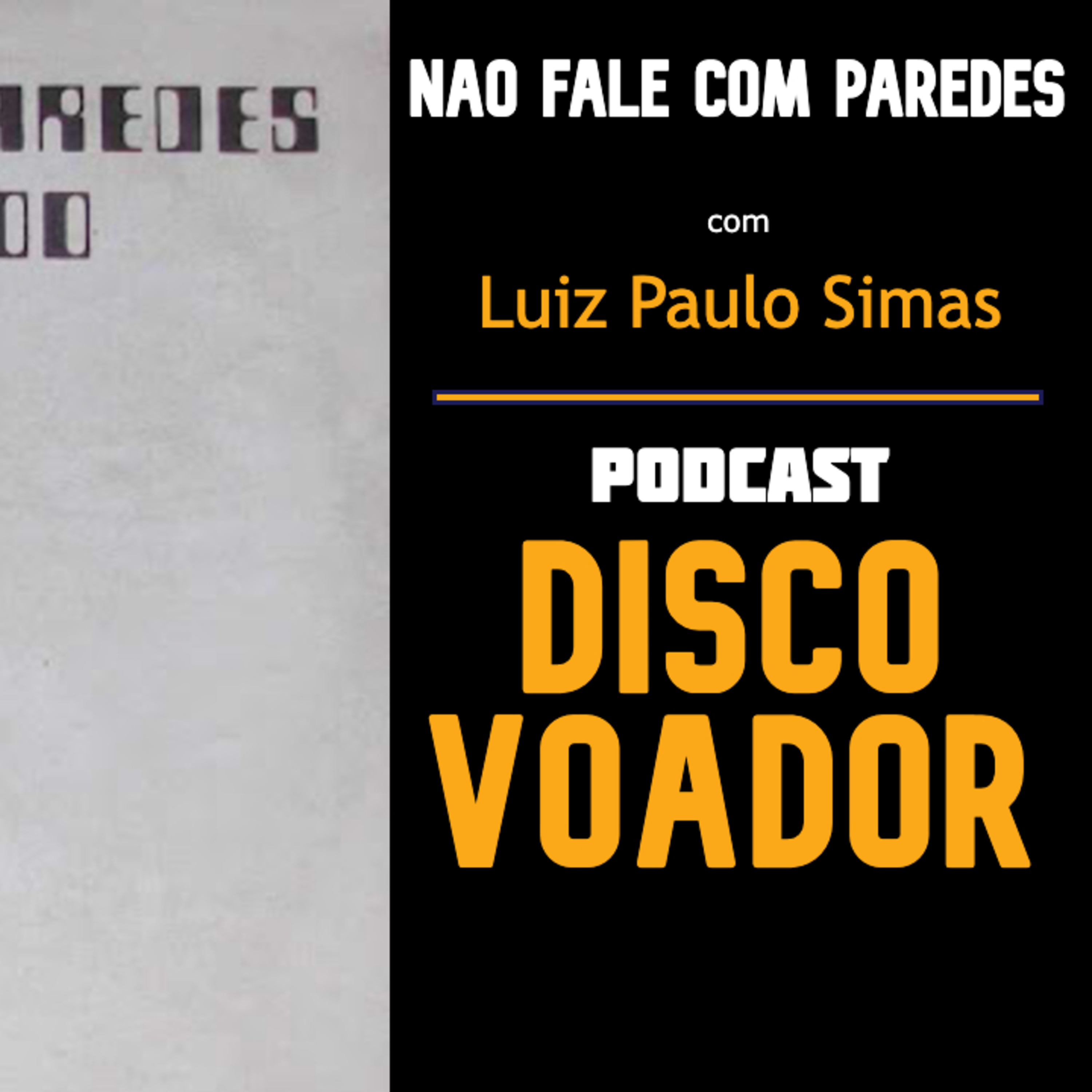 Não Fale Com Paredes (c/ Luiz Paulo Simas) | Disco Voador | Série Astrolábio | EP42 episode artwork