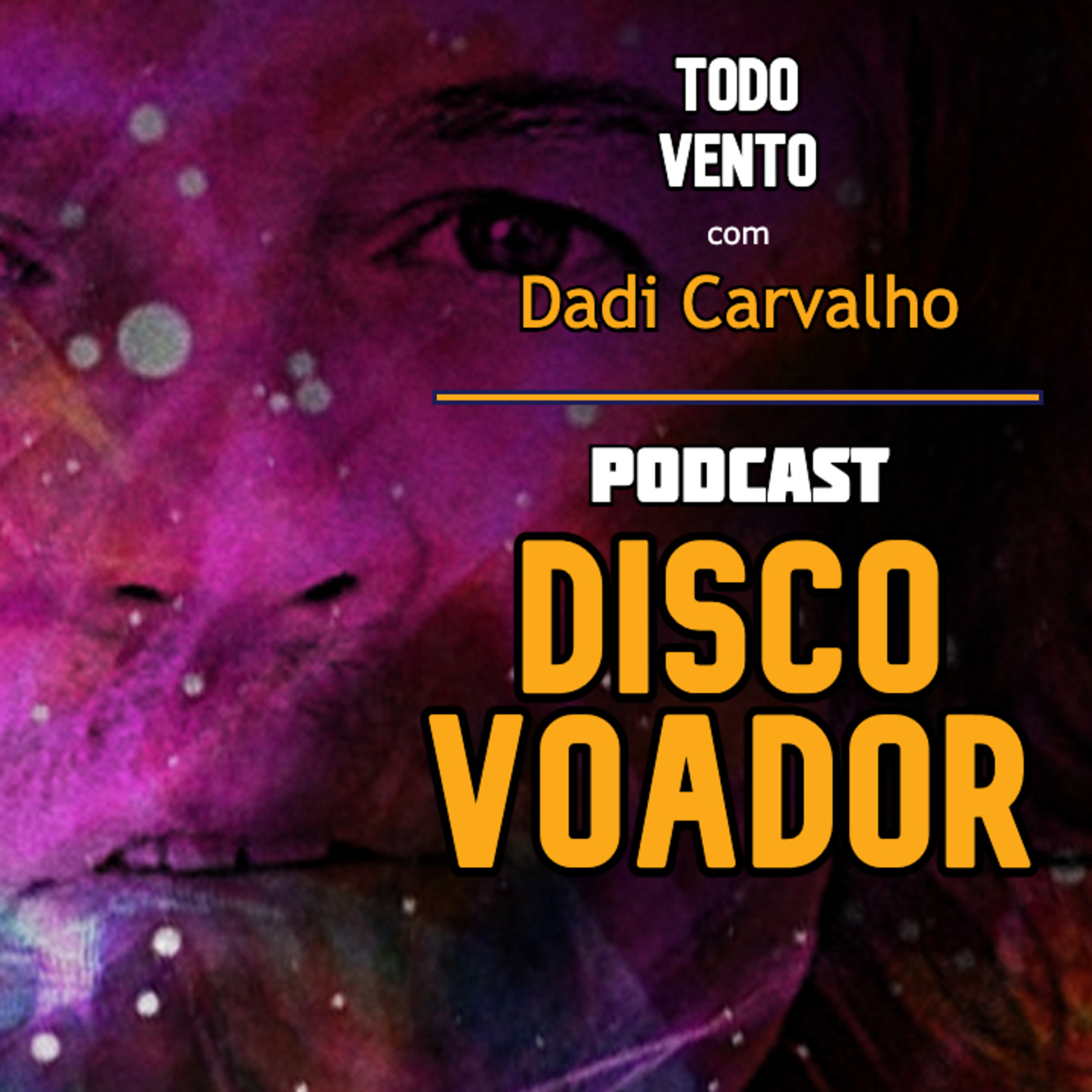 Todo Vento (c/ Dadi Carvalho) | Disco Voador | Série Astrolábio | EP53 episode artwork