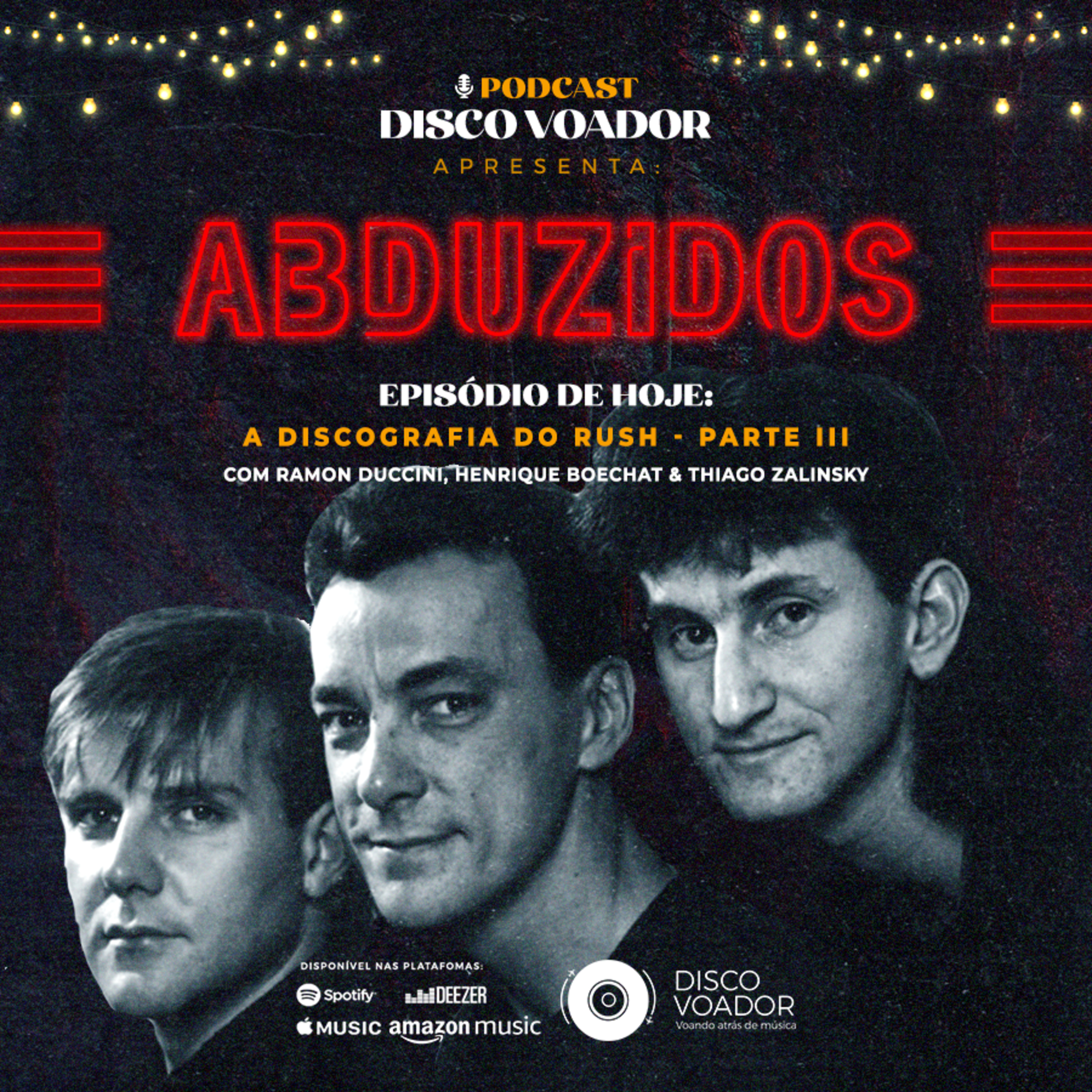 A Discografia do Rush (Parte III) | Disco Voador | Série Abduzidos | EP18 episode artwork