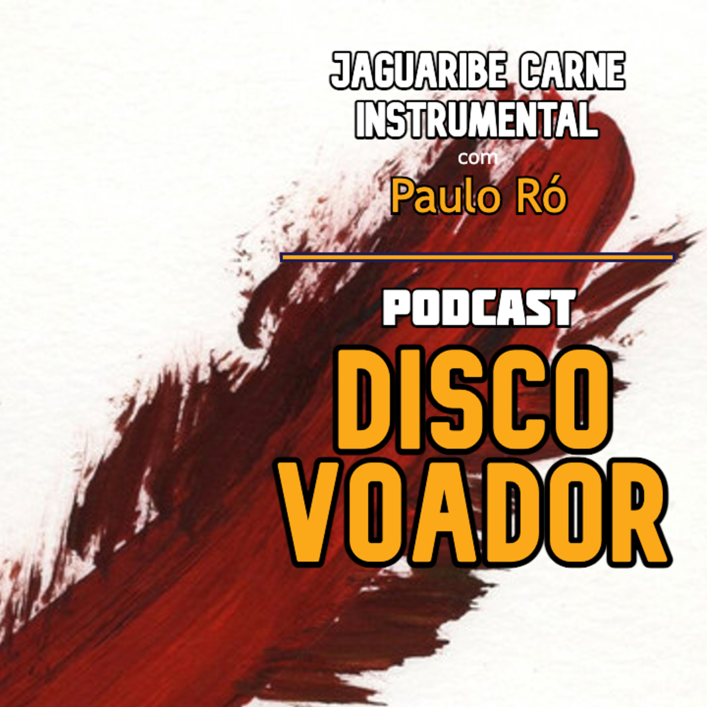 Jaguaribe Carne Instrumental (c/ Paulo Ró) | Disco Voador | Série Astrolábio | EP59 episode artwork