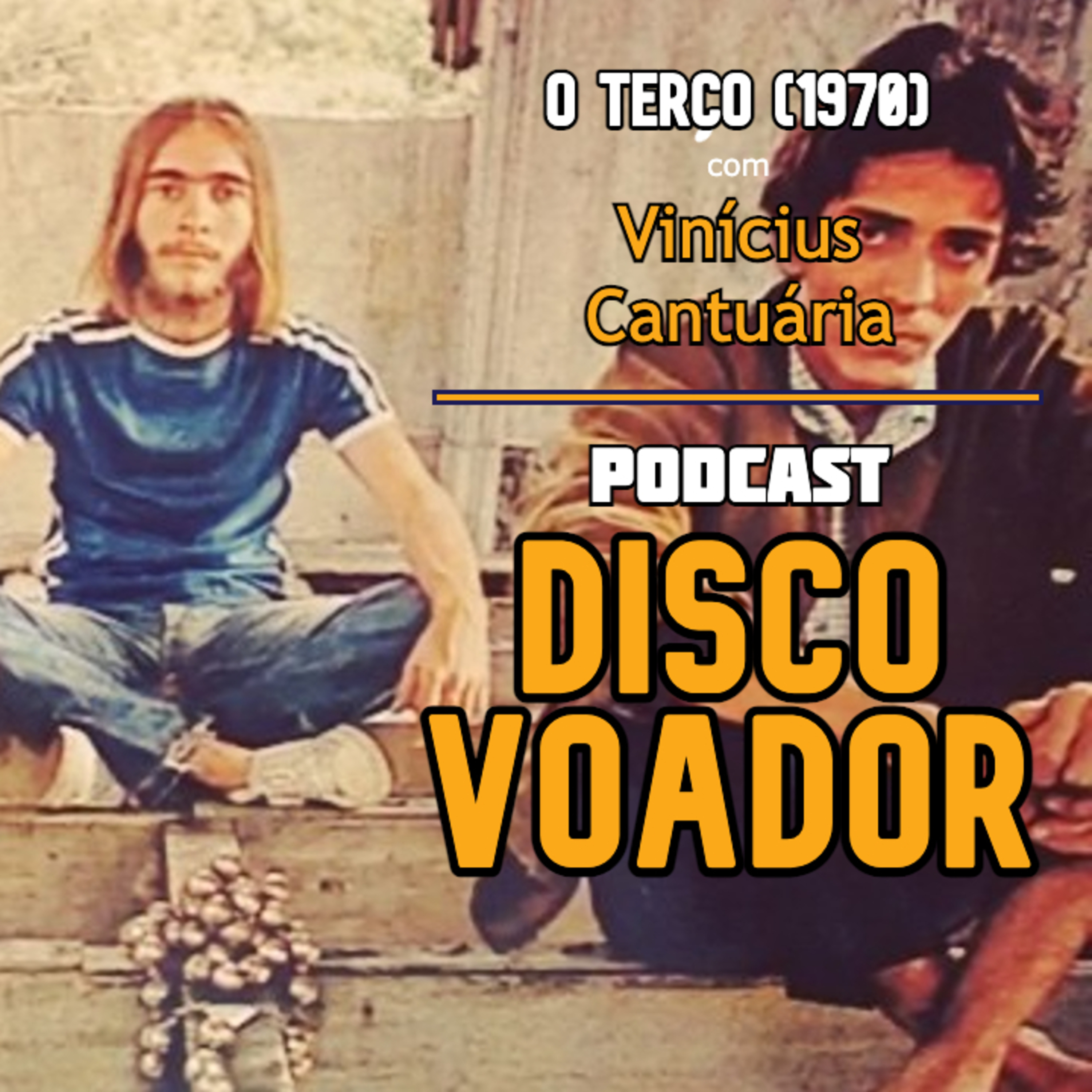 O Terço - 1970 (c/ Vinícius Cantuária) | Disco Voador | Série Astrolábio | EP70 episode artwork