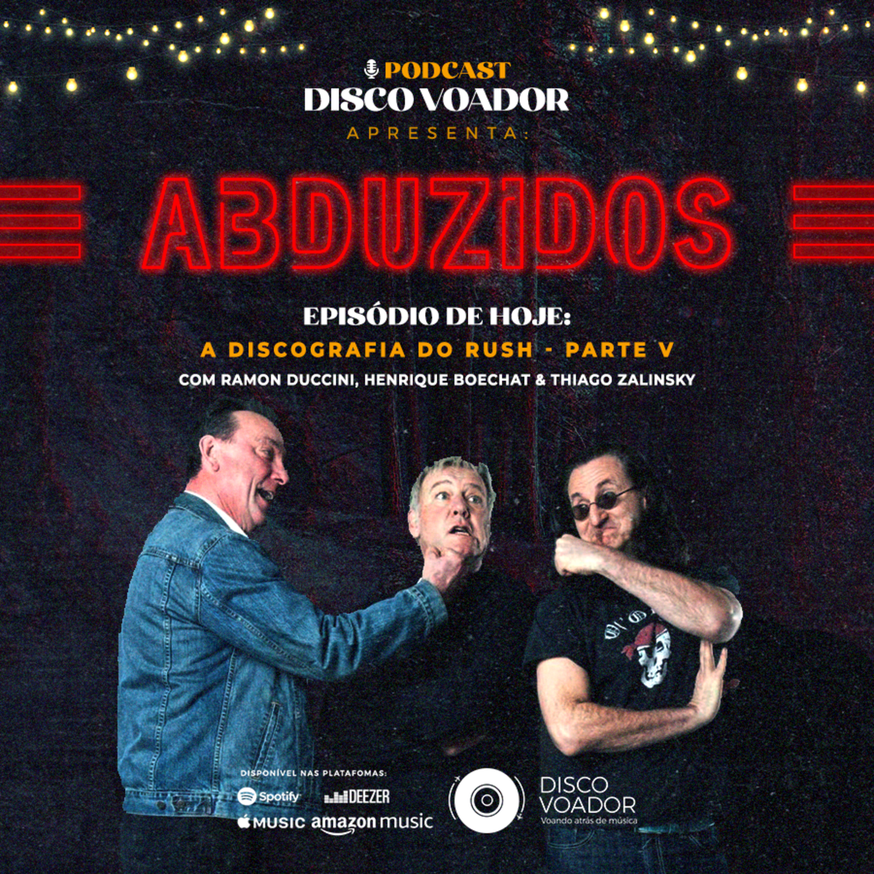 A Discografia do Rush (Parte V) | Disco Voador | Série Abduzidos | EP25 episode artwork