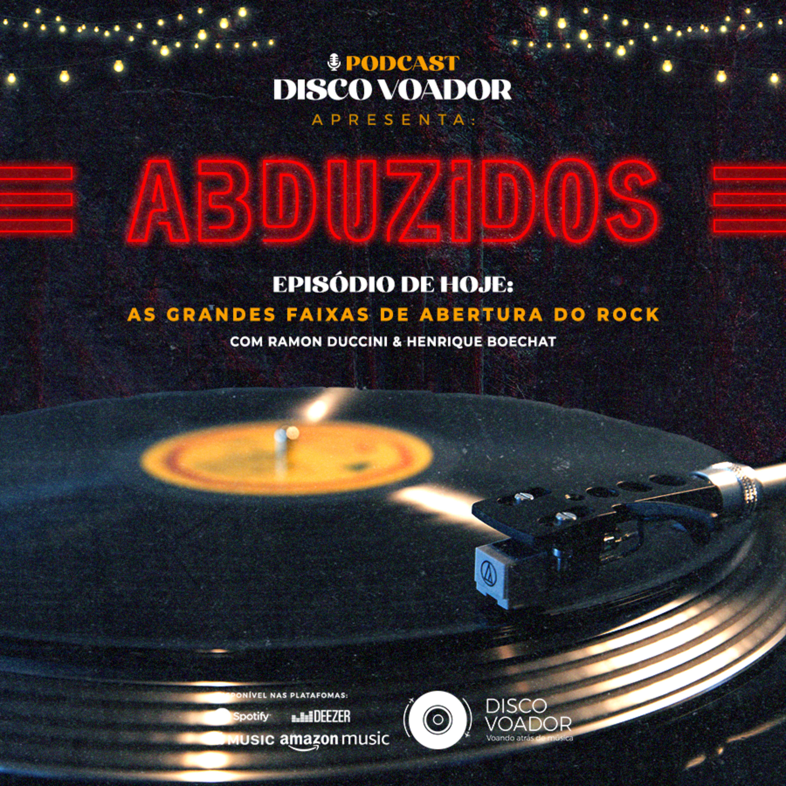 As Grandes Faixas de Abertura do Rock | Disco Voador | Série Abduzidos | EP29 episode artwork