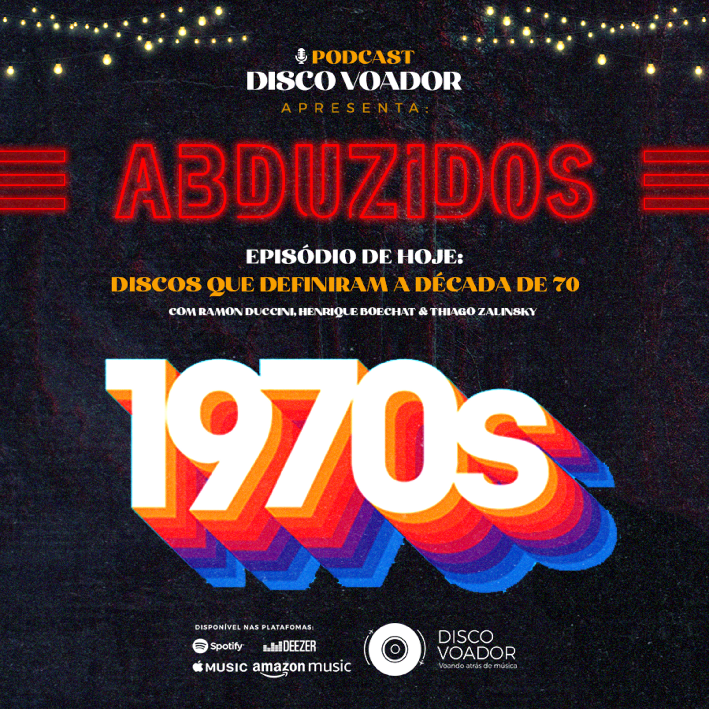 Discos Que Definiram a Década de 70 | Disco Voador | Série Abduzidos | EP31 episode artwork