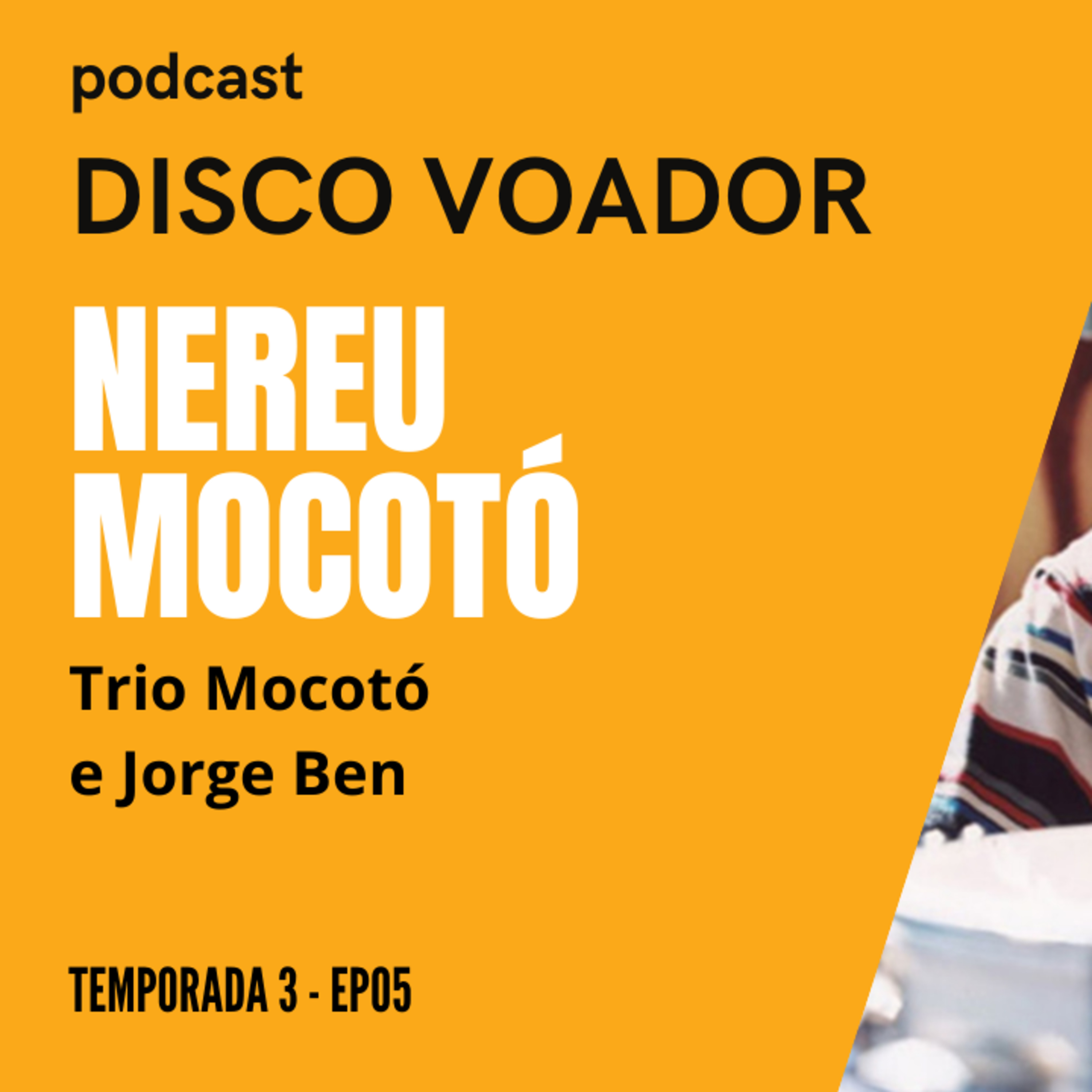 Entrevista com Nereu Mocotó | Disco Voador | Temporada 3 | EP05 episode artwork