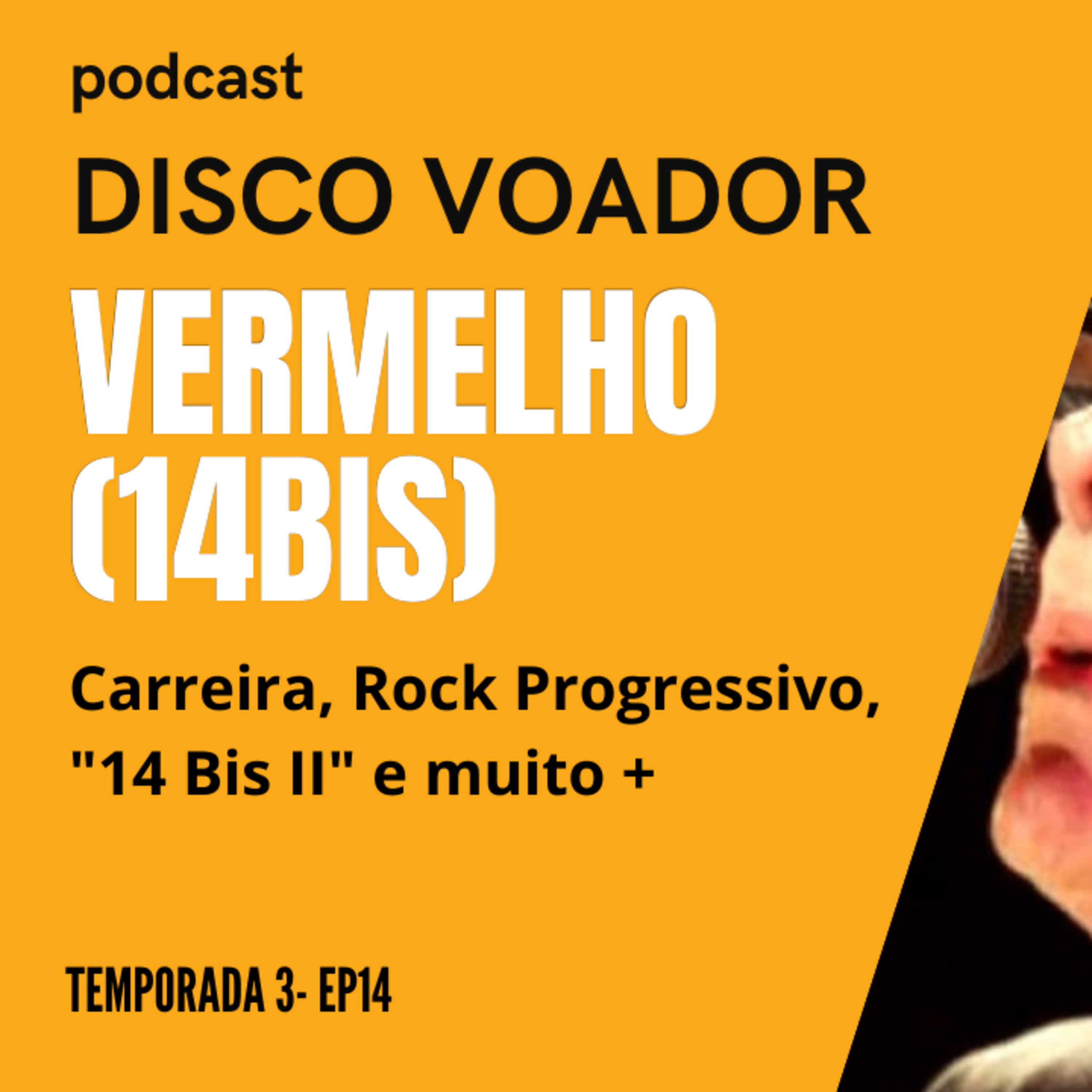 Entrevista com Vermelho (14 Bis) | Disco Voador | Temporada 3 | EP14 episode artwork