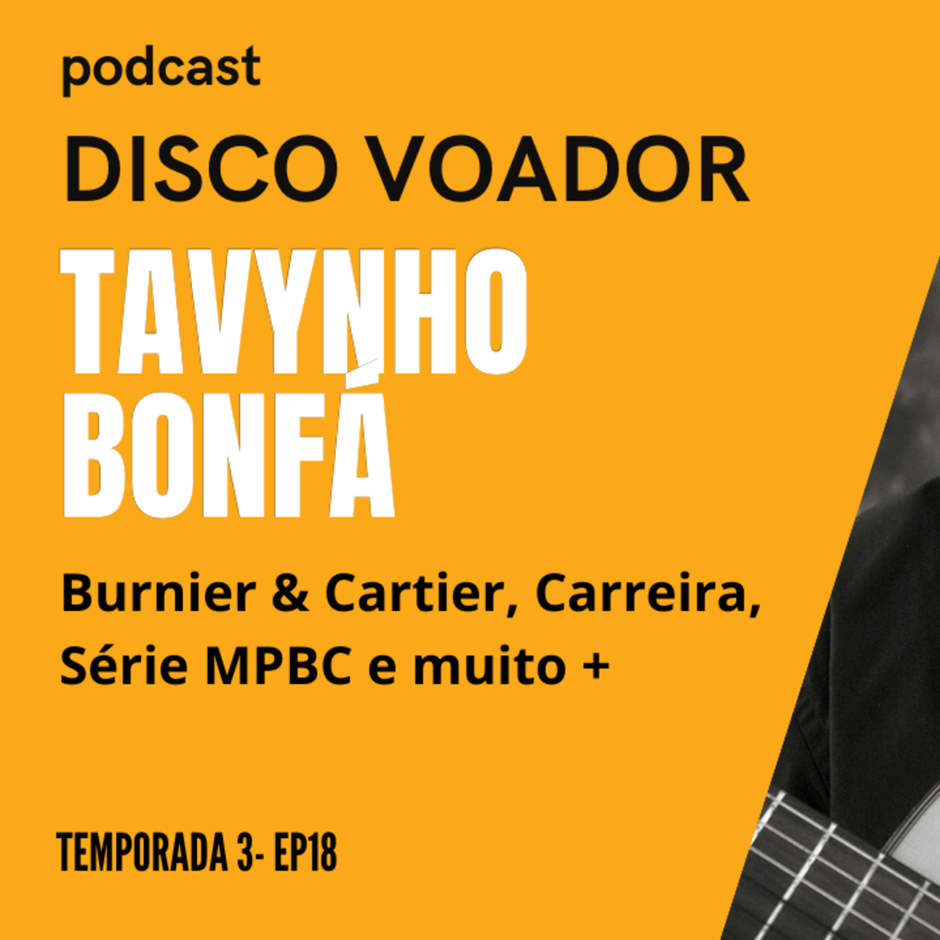 Entrevista com Tavynho Bonfá | Disco Voador | Temporada 3 | EP18 episode artwork