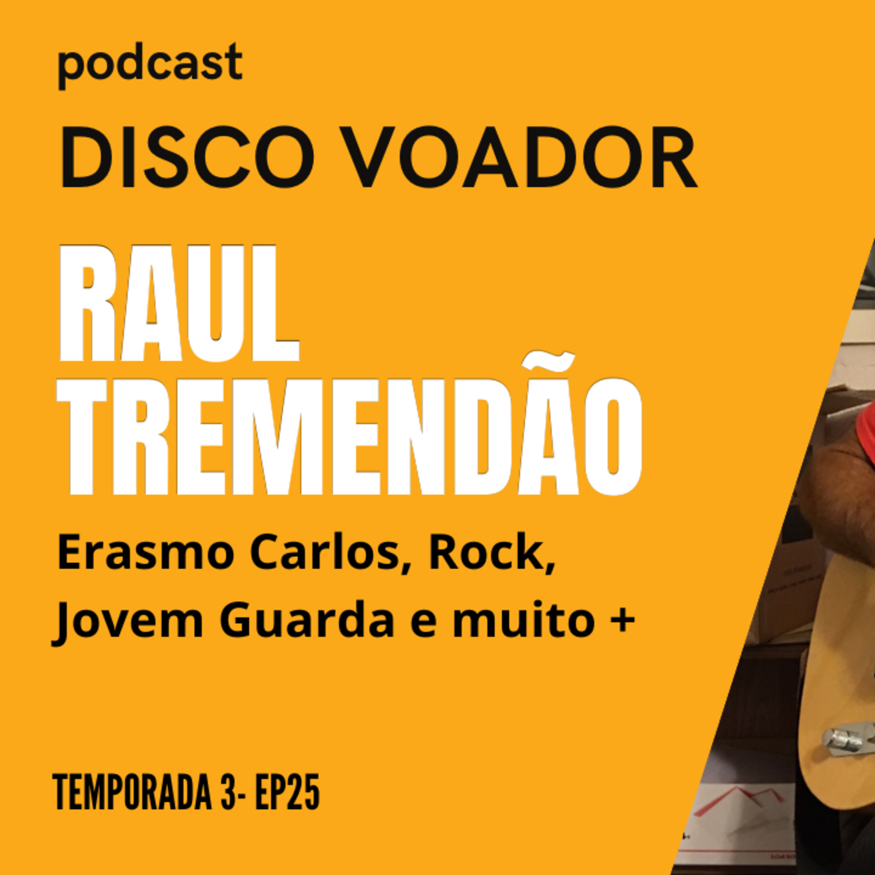 Entrevista com Raul Tremendão | Disco Voador | Temporada 3 | EP25 episode artwork