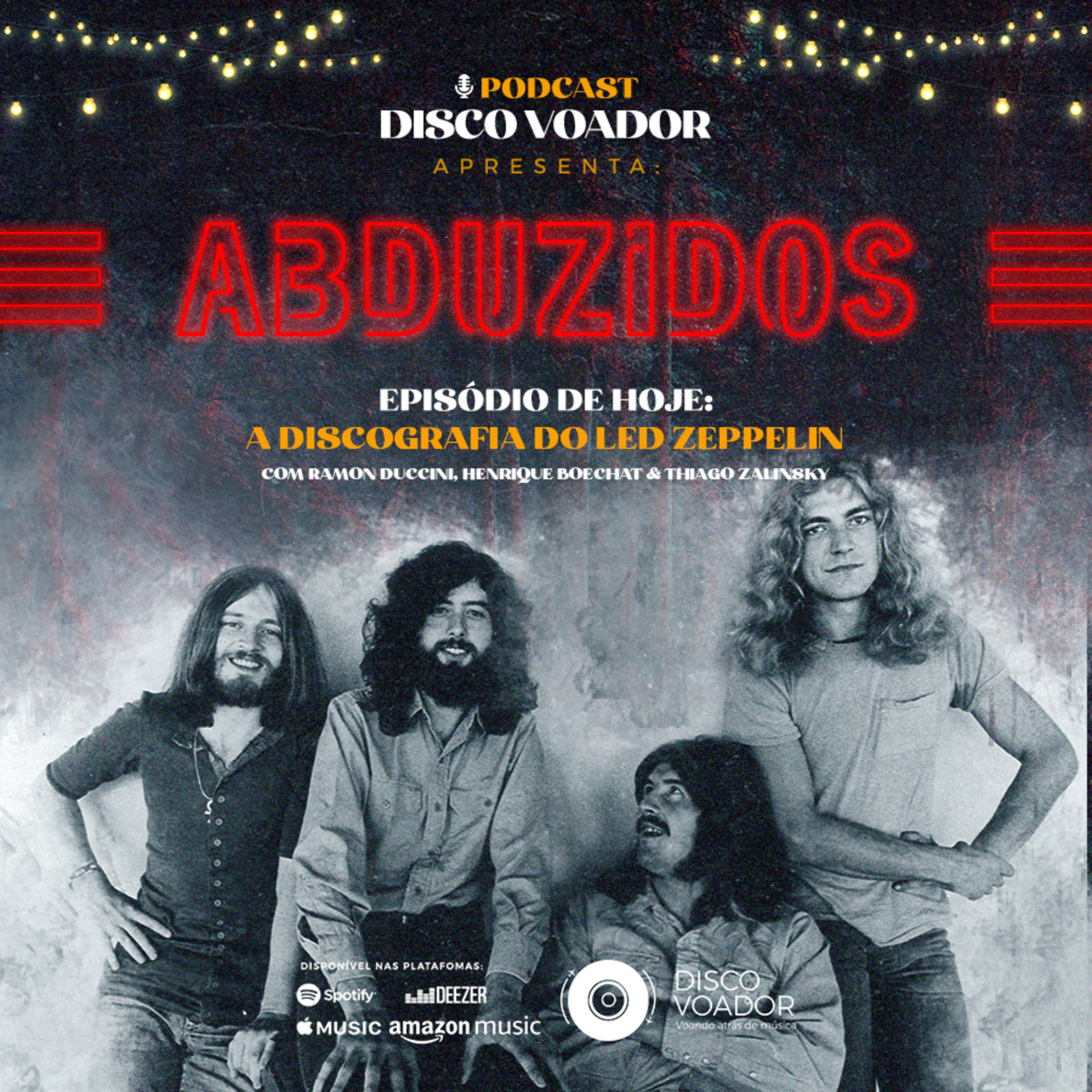 A Discografia do Led Zeppelin | Disco Voador | Série Abduzidos | EP49 episode artwork