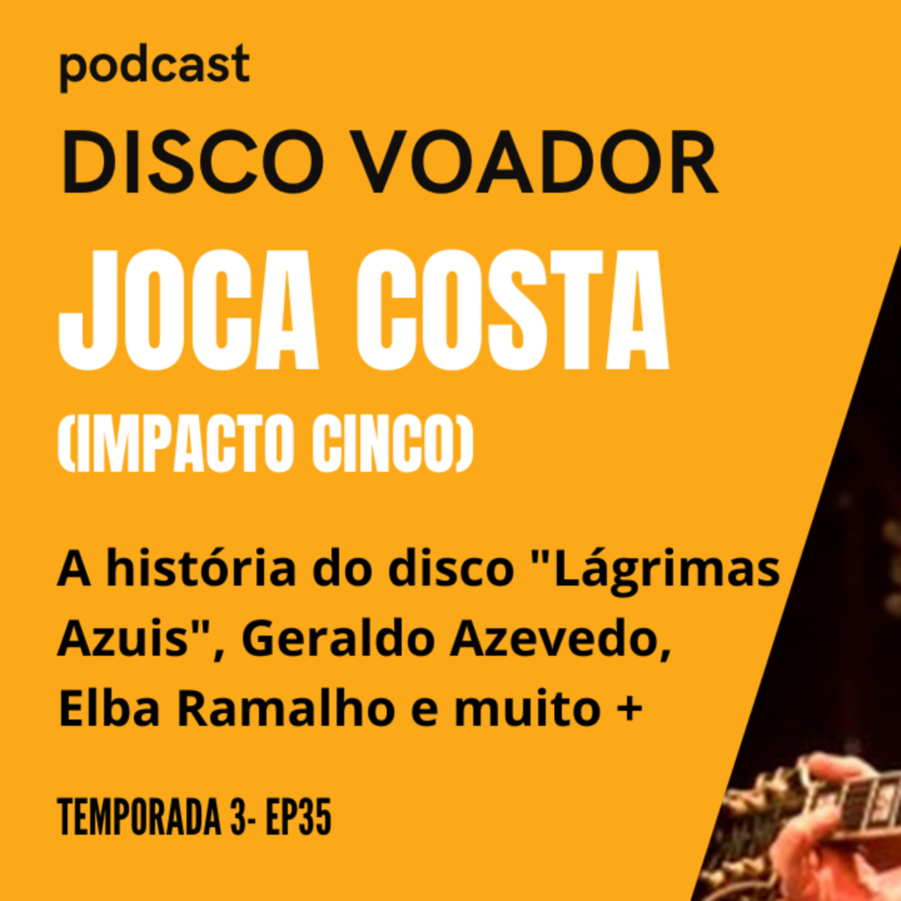 Entrevista com Joca Costa (Impacto Cinco) | Disco Voador | Temporada 3 | EP35 episode artwork