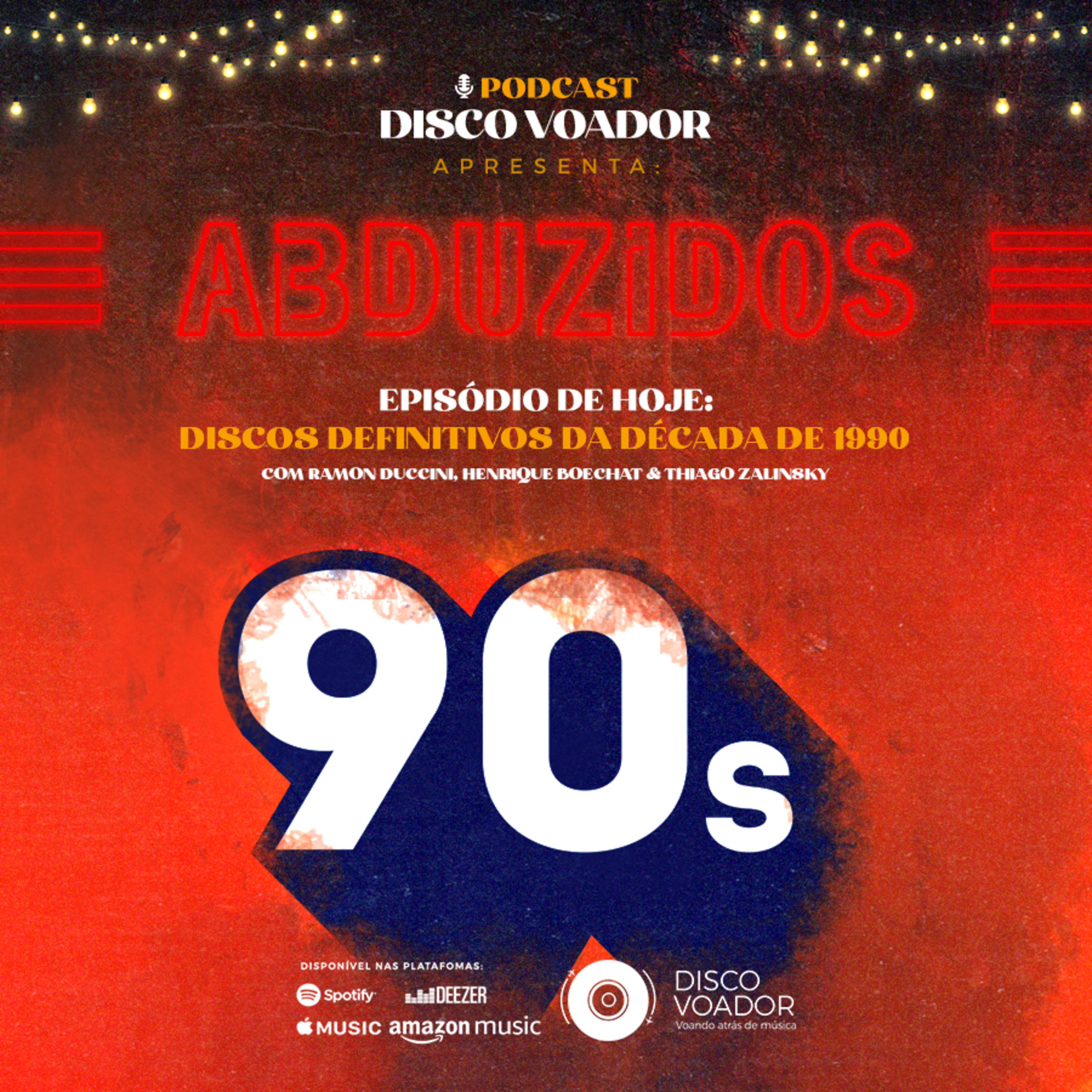 Discos Que Definiram a Década de 1990 | Disco Voador | Série Abduzidos | EP51 episode artwork