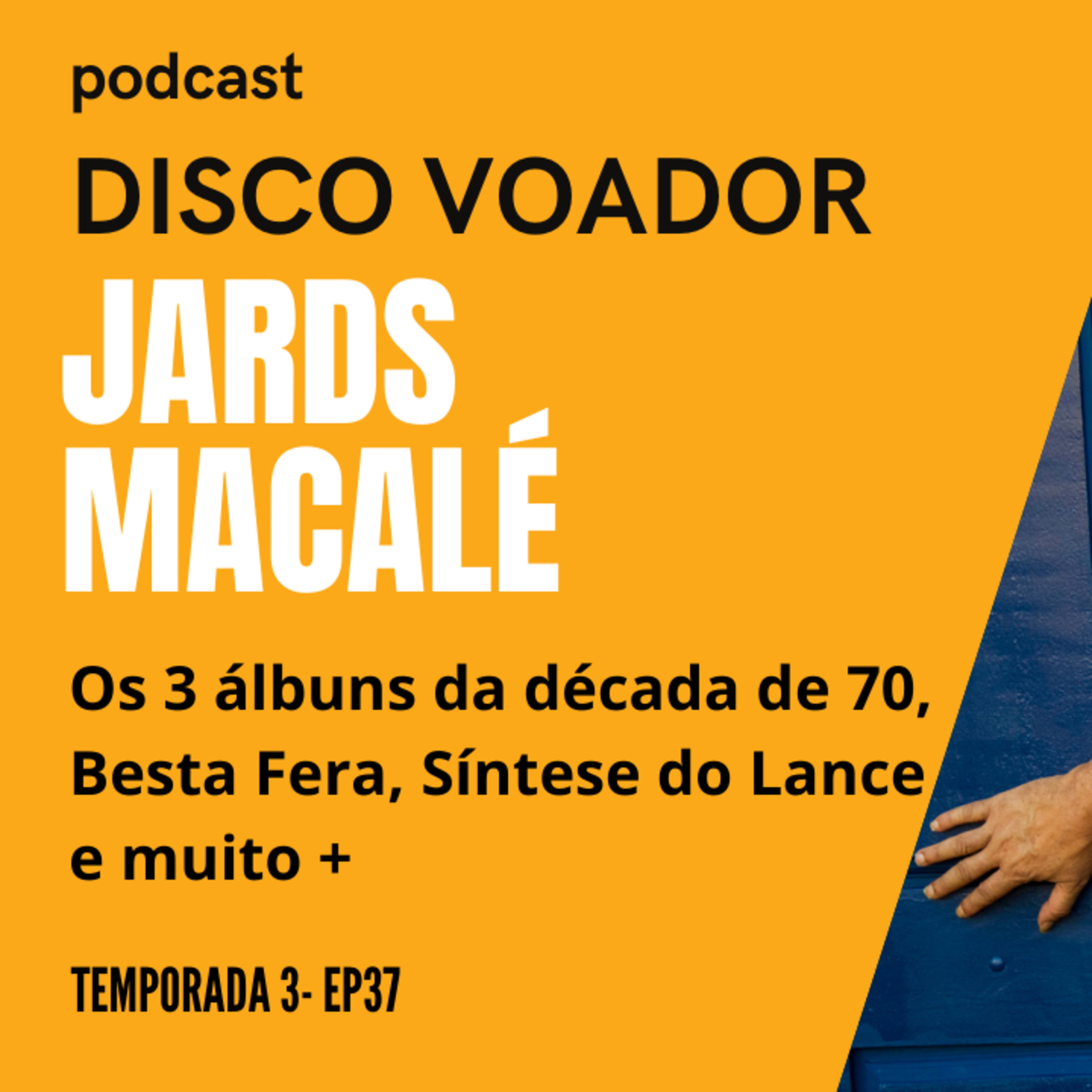 Entrevista com Jards Macalé | Disco Voador | Temporada 3 | EP37 episode artwork