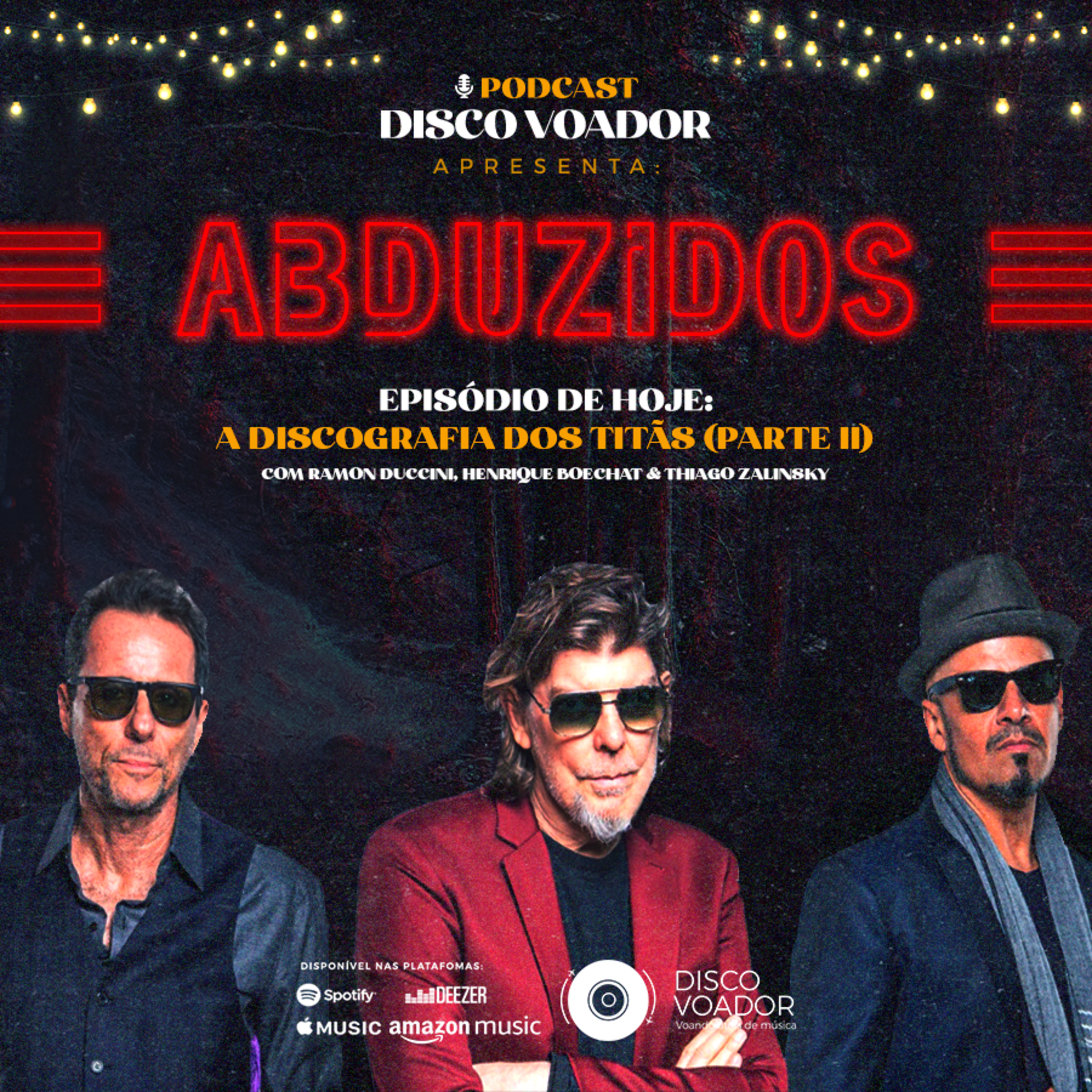 Discografia dos Titãs (Parte II) | Disco Voador | Sérir Abduzidos | EP55 episode artwork