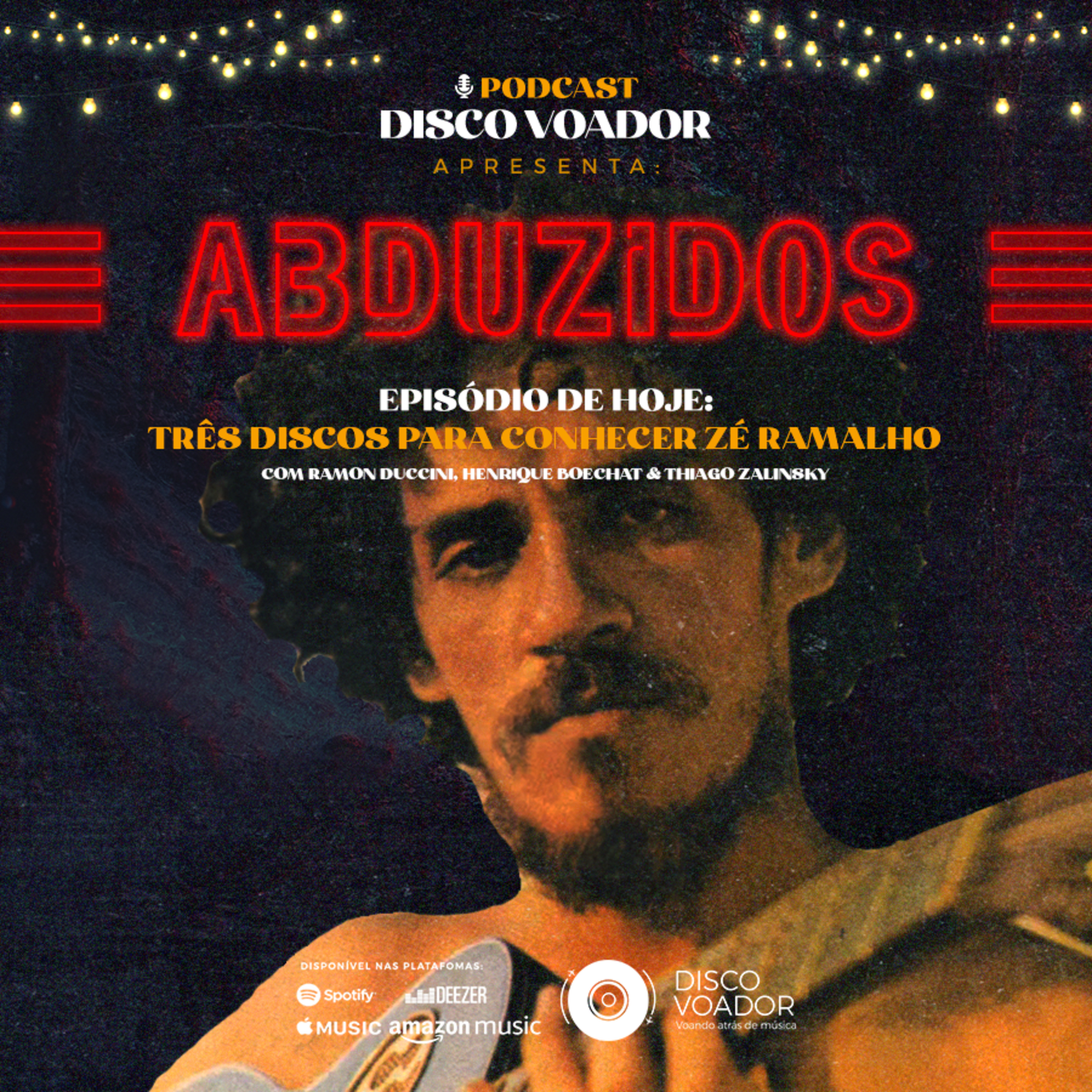 Três Discos Para Conhecer Zé Ramalho | Disco Voador | Série Abduzidos | EP56 episode artwork