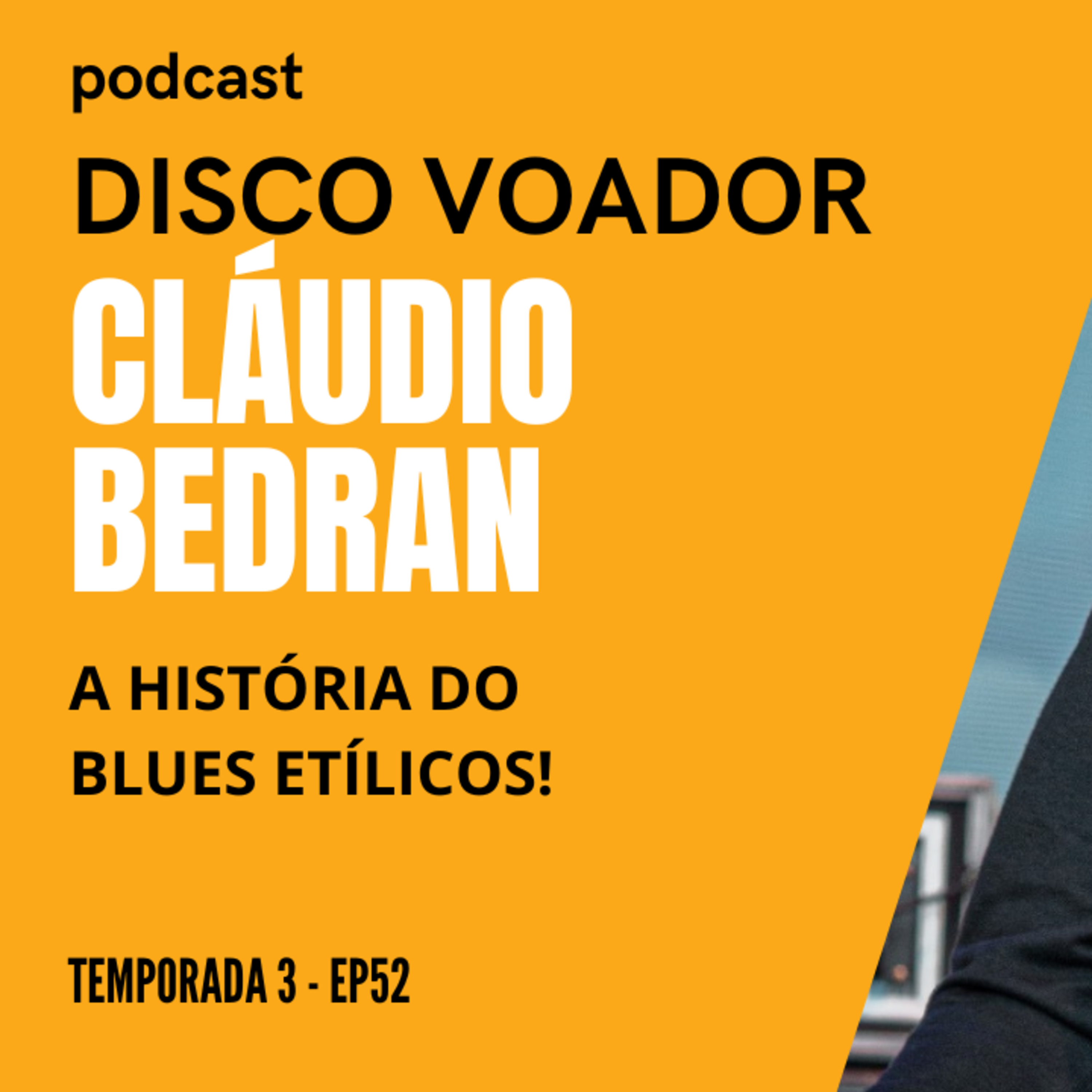 Entrevista com Cláudio Bedran | Disco Voador | Temporada 3 | EP52 episode artwork