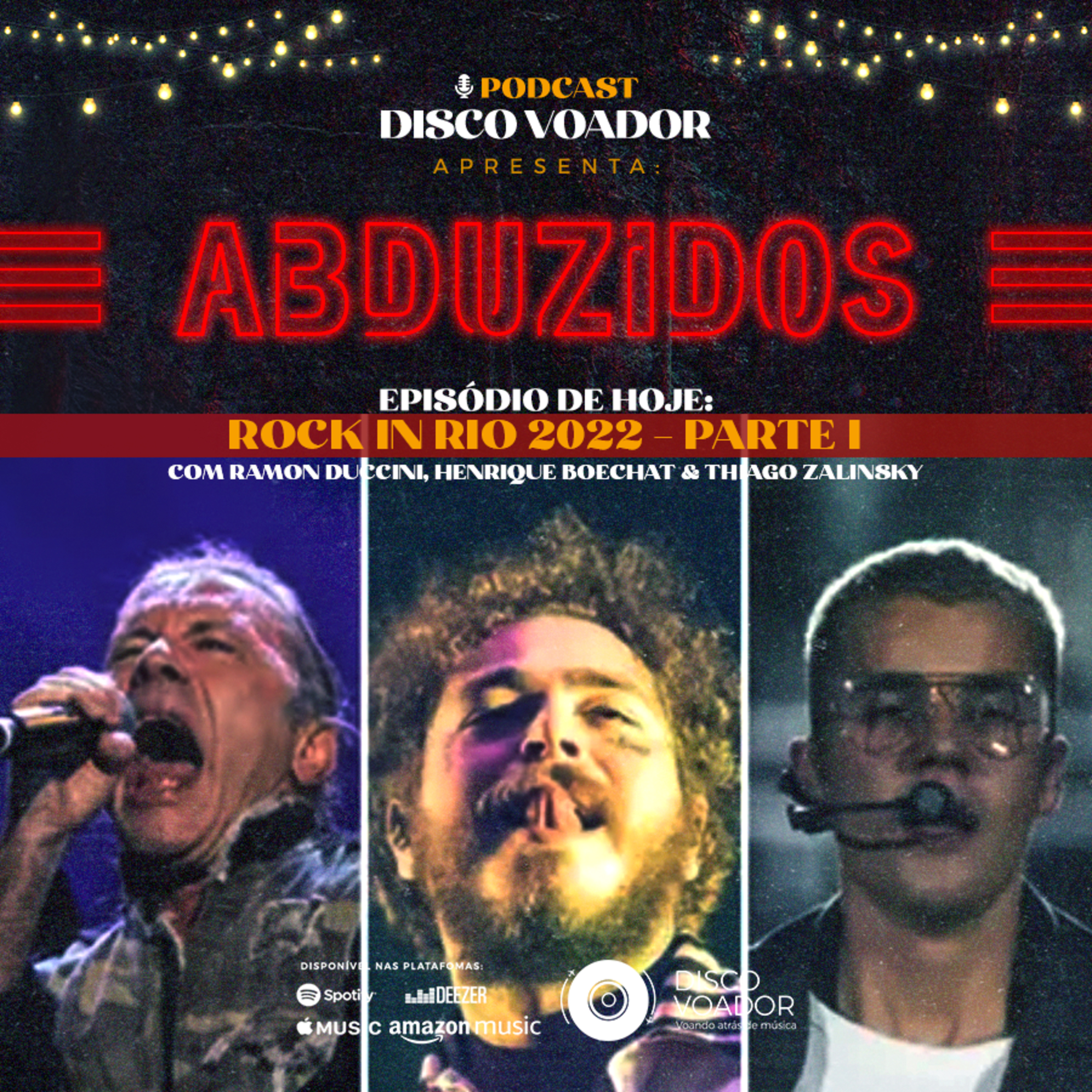 Rock In Rio 2022 - Parte I | Disco Voador | Série Abduzidos | EP63 episode artwork
