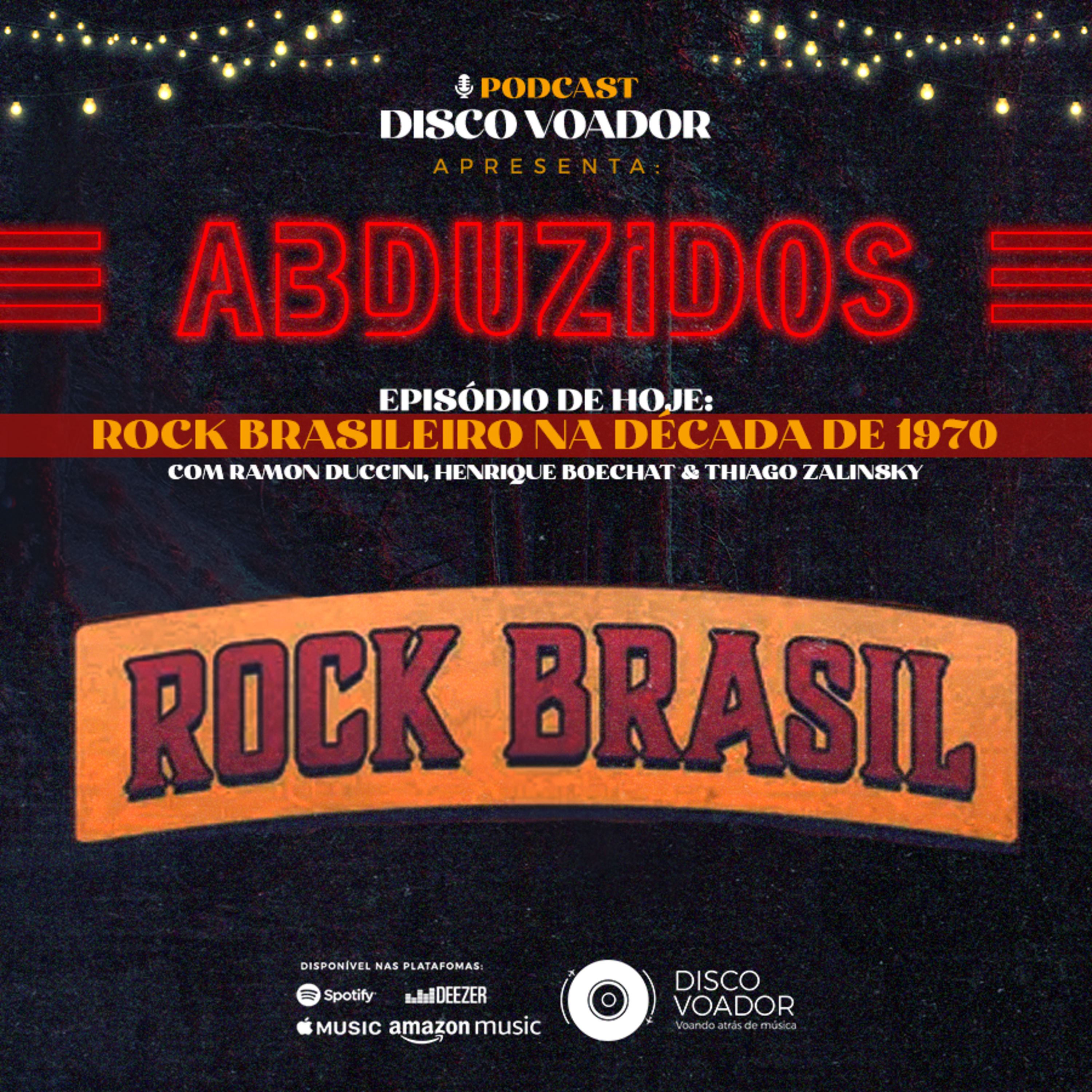 Rock no Brasil na década de 70 | Disco Voador | Série Abduzidos | EP68 episode artwork