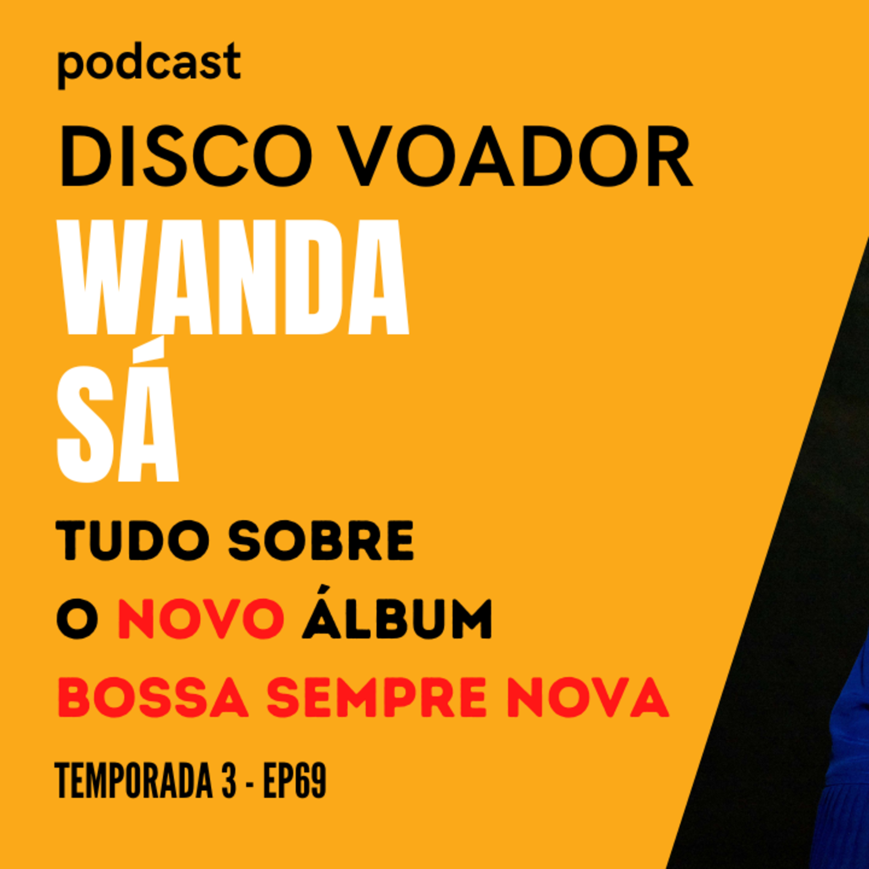 Entrevista com Wanda Sá | Disco Voador | Temporada 3 | EP69 episode artwork