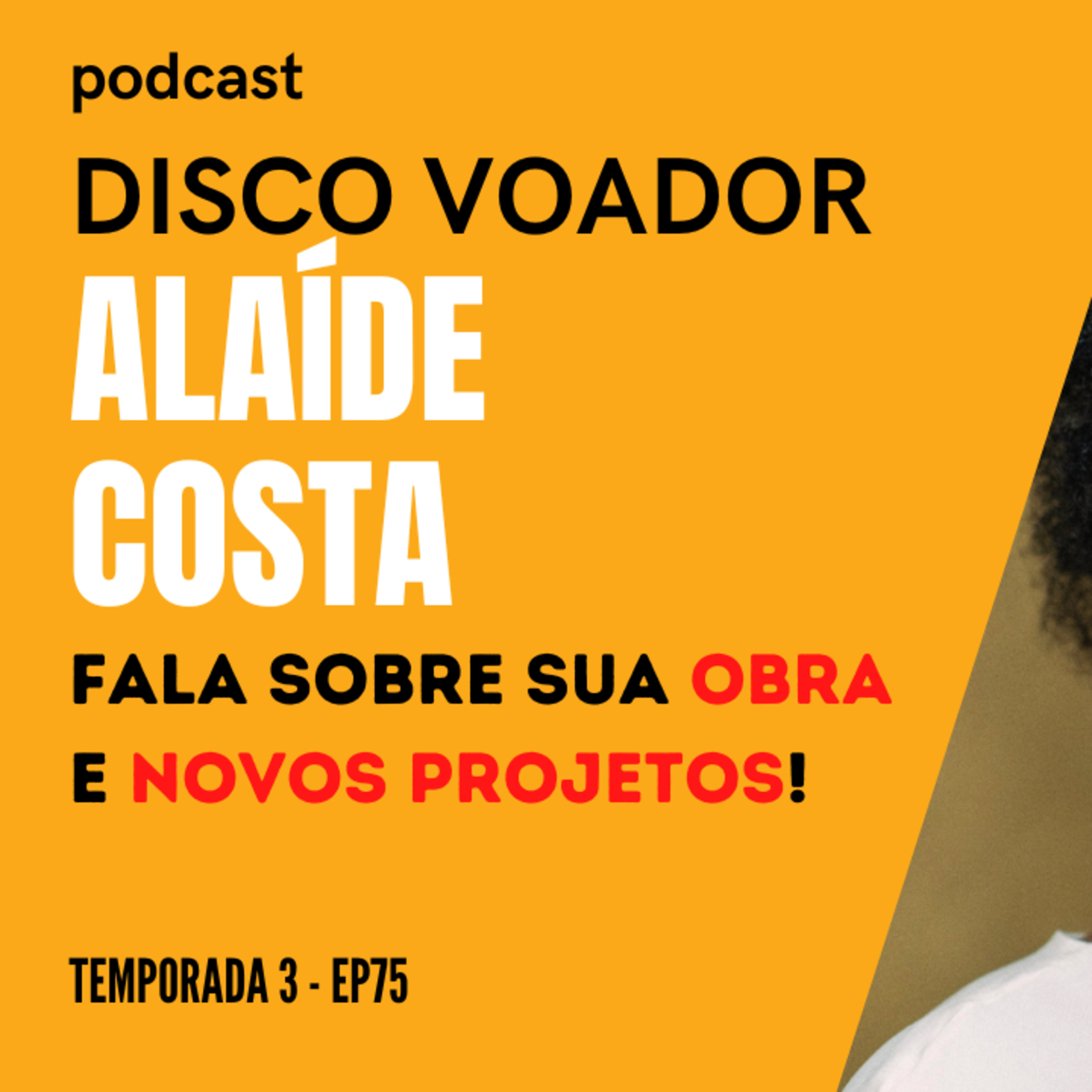 Entrevista com Alaíde Costa | Disco Voador | Temporada 3 | EP75 episode artwork