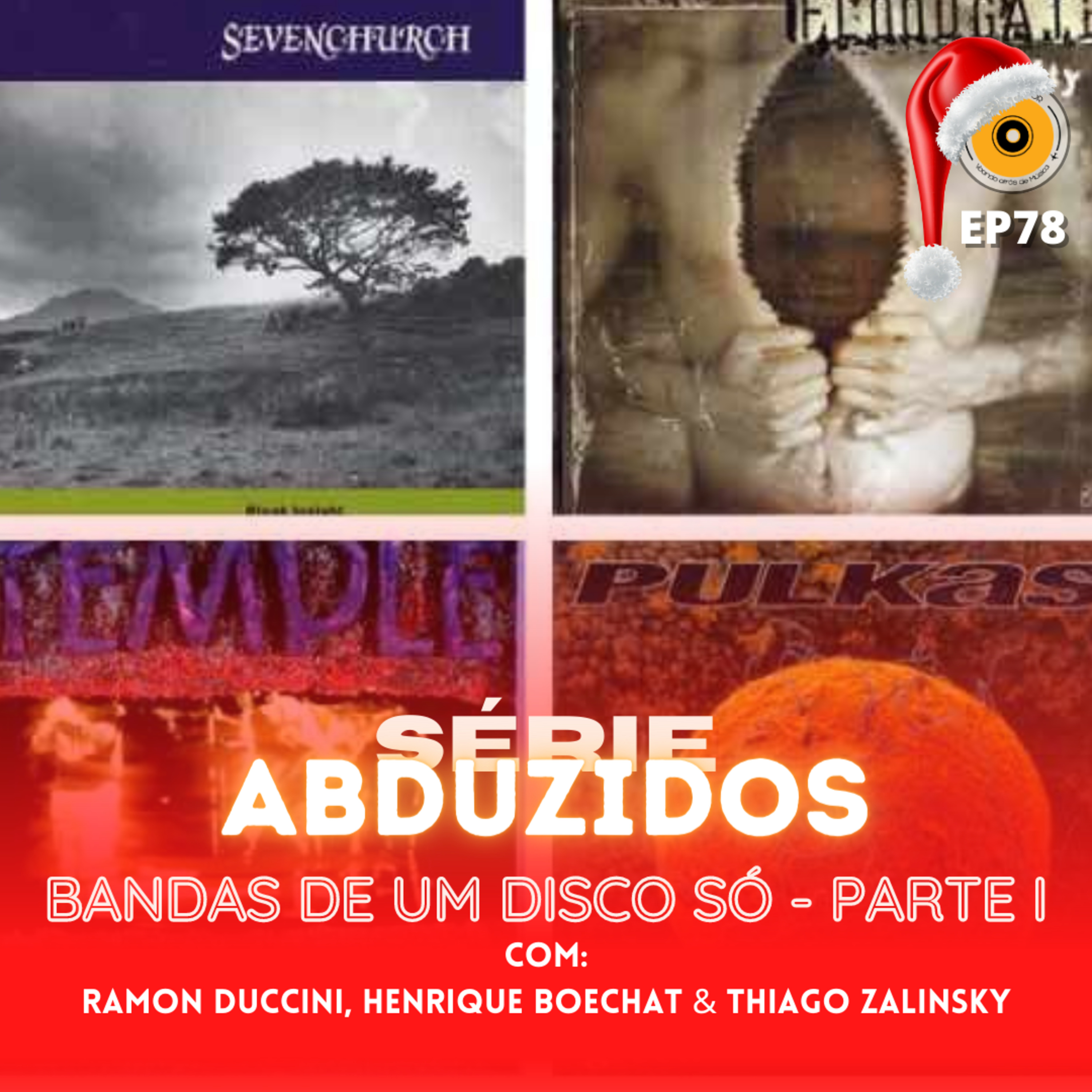 Bandas De Um Disco Só - Parte I | Disco Voador | Série Abduzidos | EP78 episode artwork