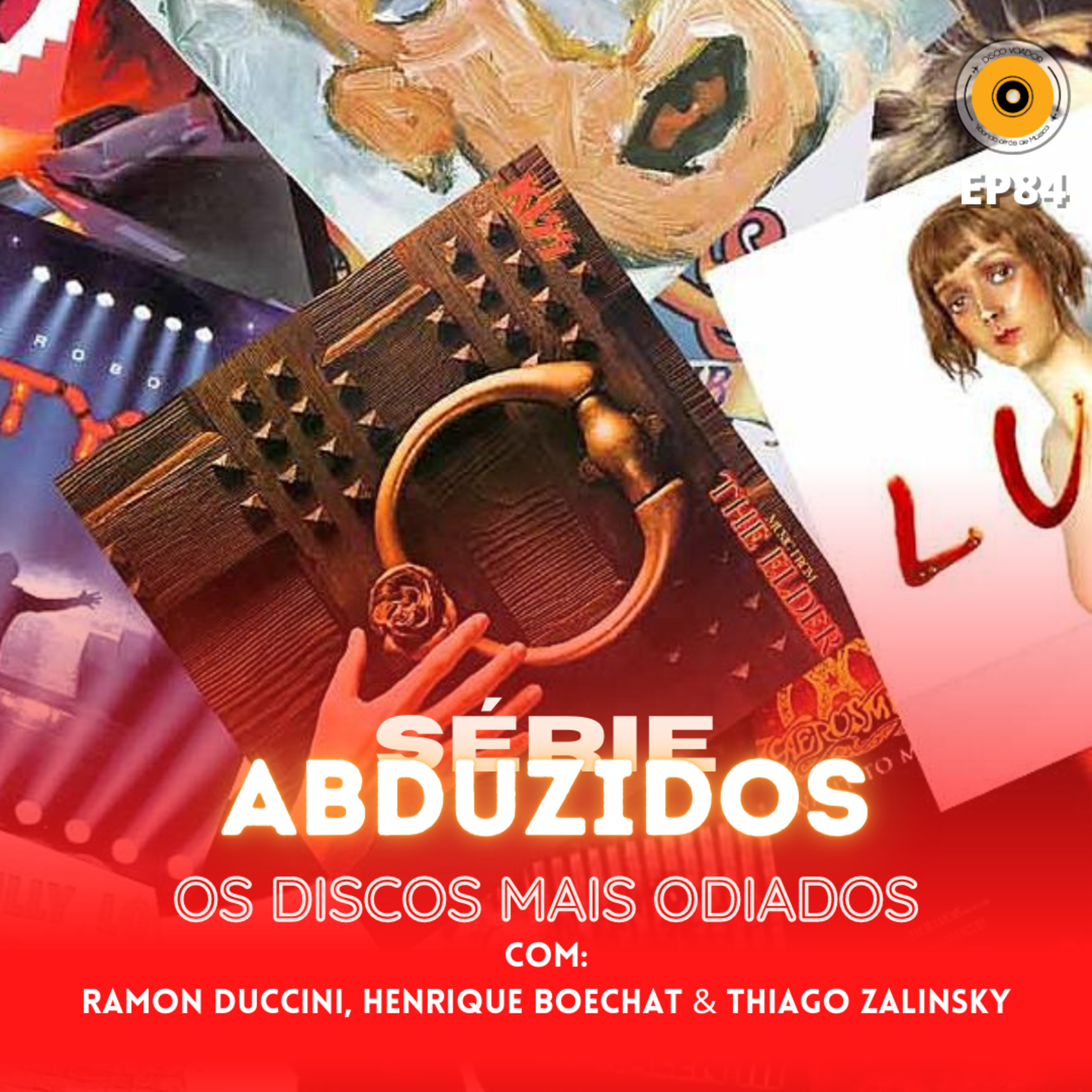 Os Discos Mais Odiados | Disco Voador | Série Abduzidos | EP84 episode artwork