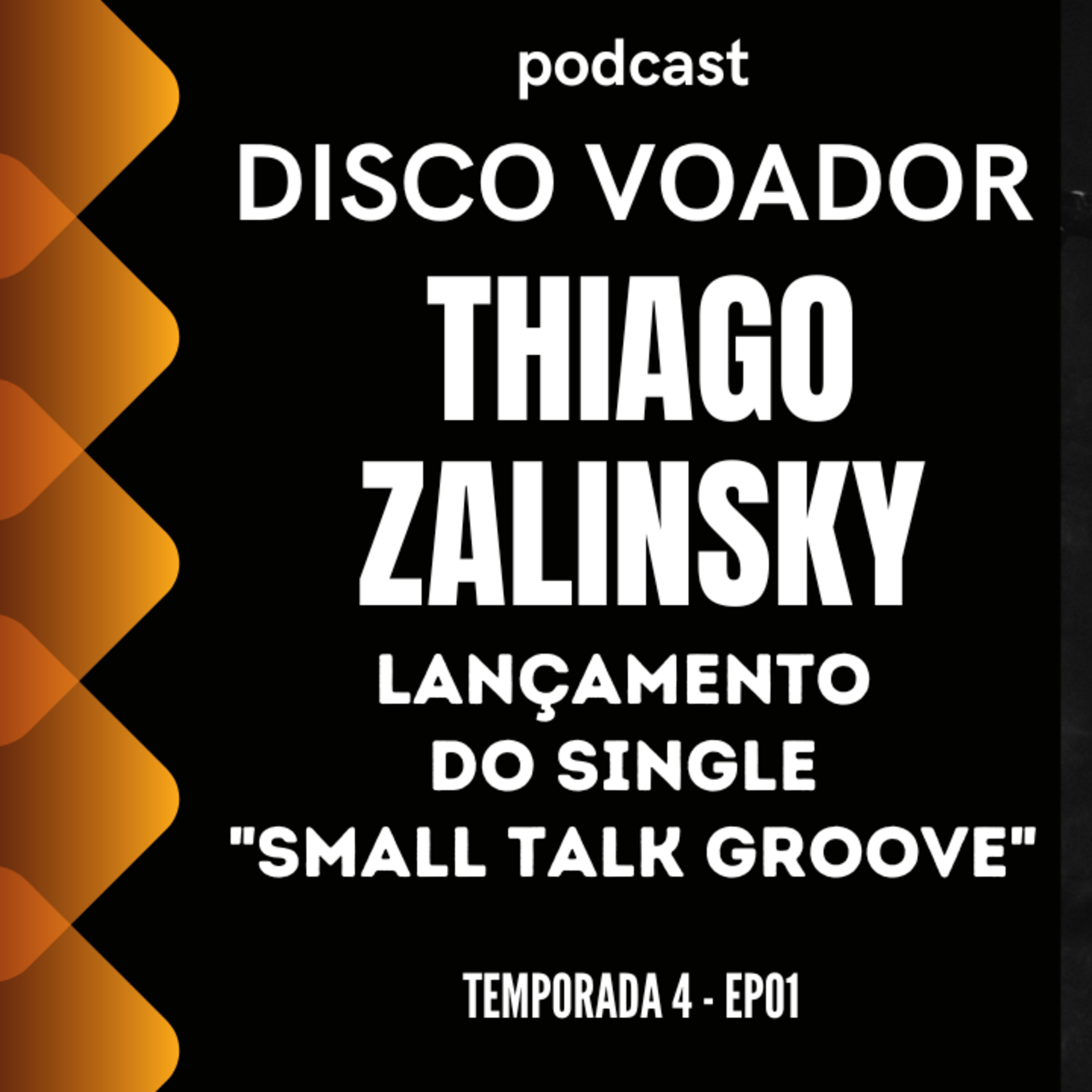 Entrevista com Thiago Zalinsky | Disco Voador | Temporada 4 | EP01 episode artwork
