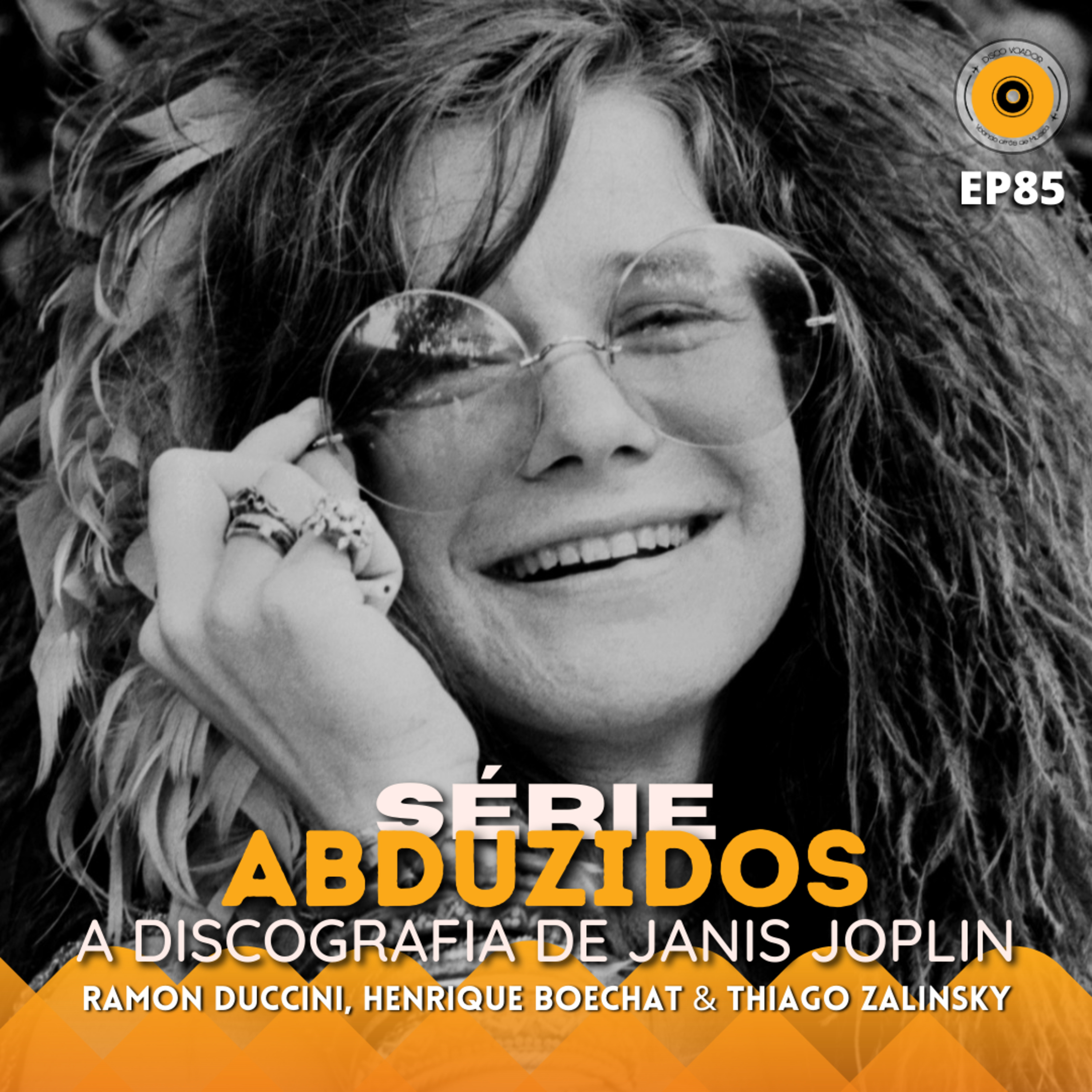 A Discografia de Janis Joplin | Disco Voador | Série Abduzidos | EP85 episode artwork