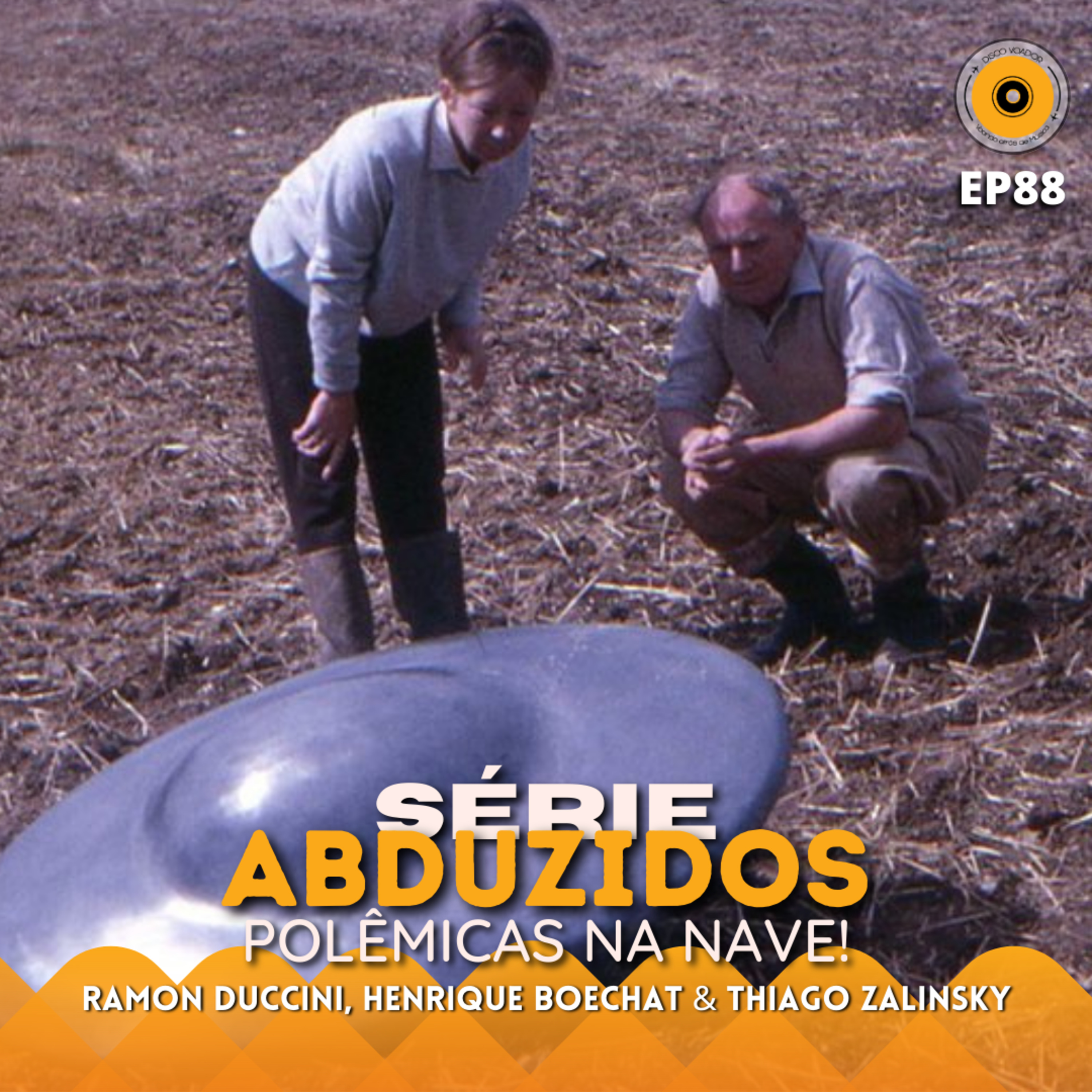 Polêmicas Na Nave! | Disco Voador | Série Abduzidos | EP88 episode artwork