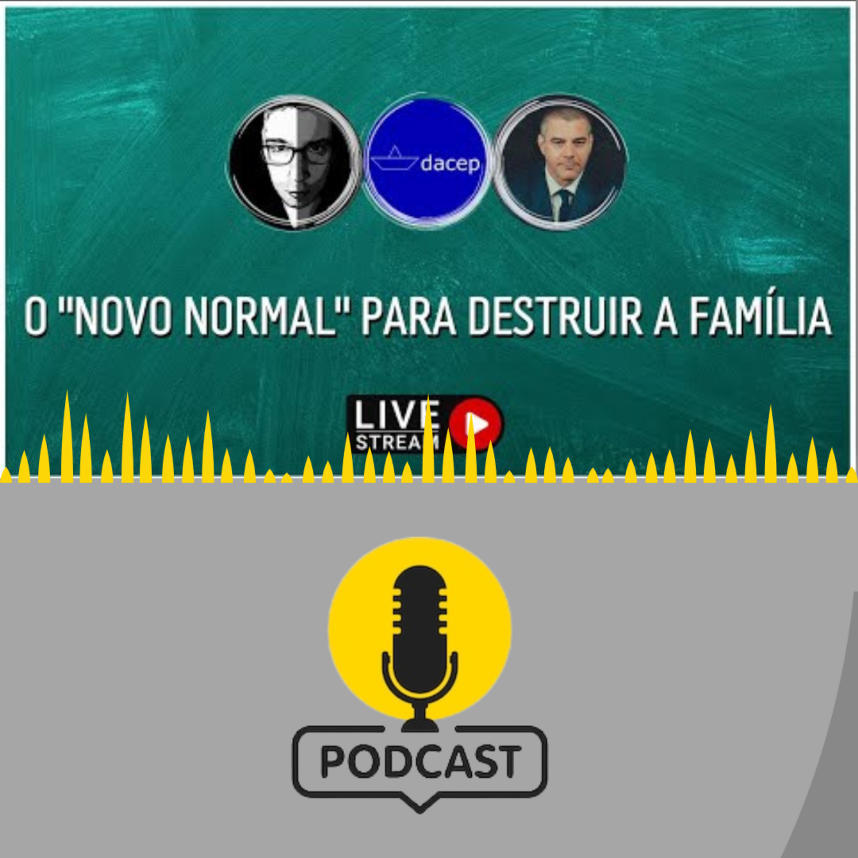 O "NOVO NORMAL" PARA DESTRUIR A FAMÍLIA // Podcast  episode artwork