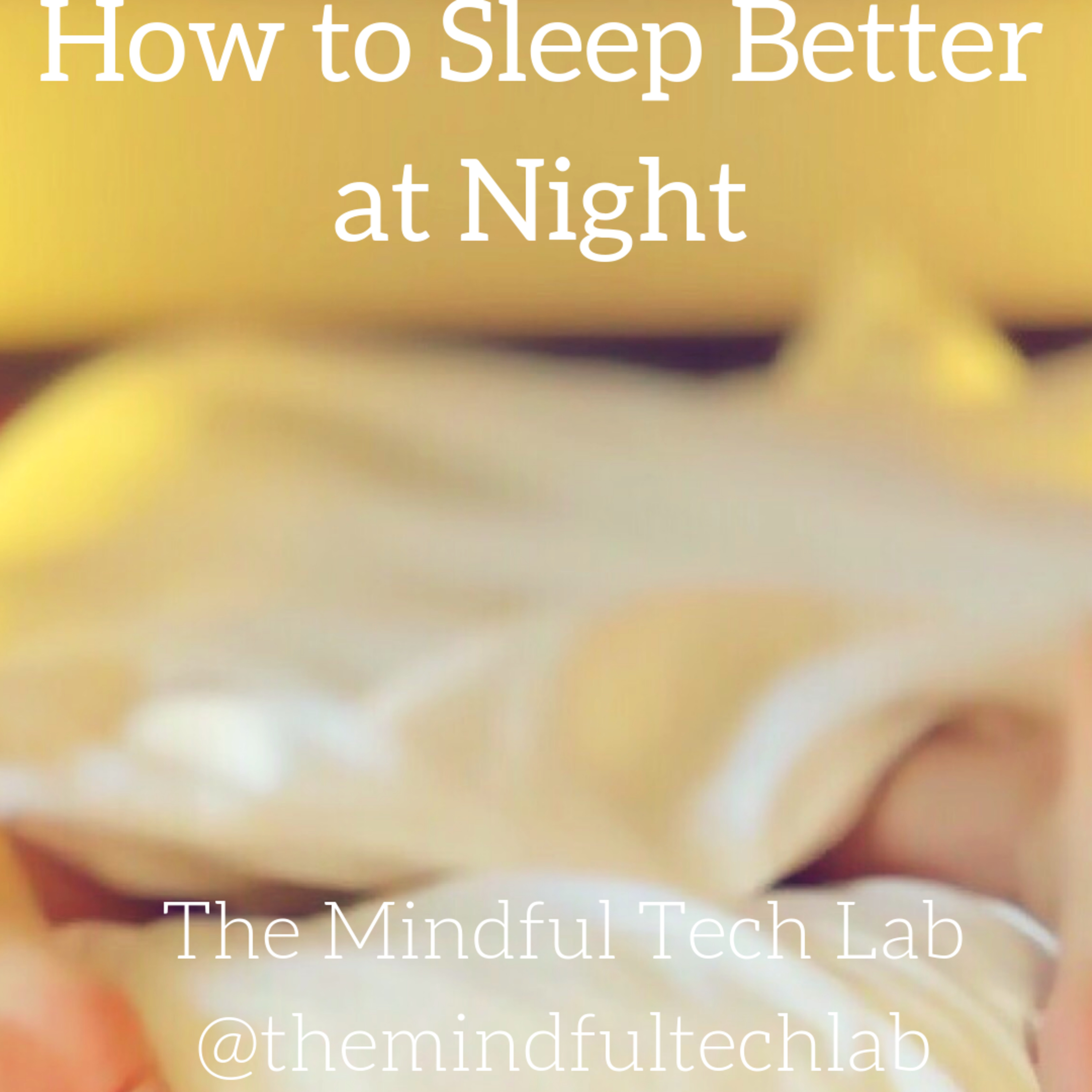 How to Sleep Better at Night