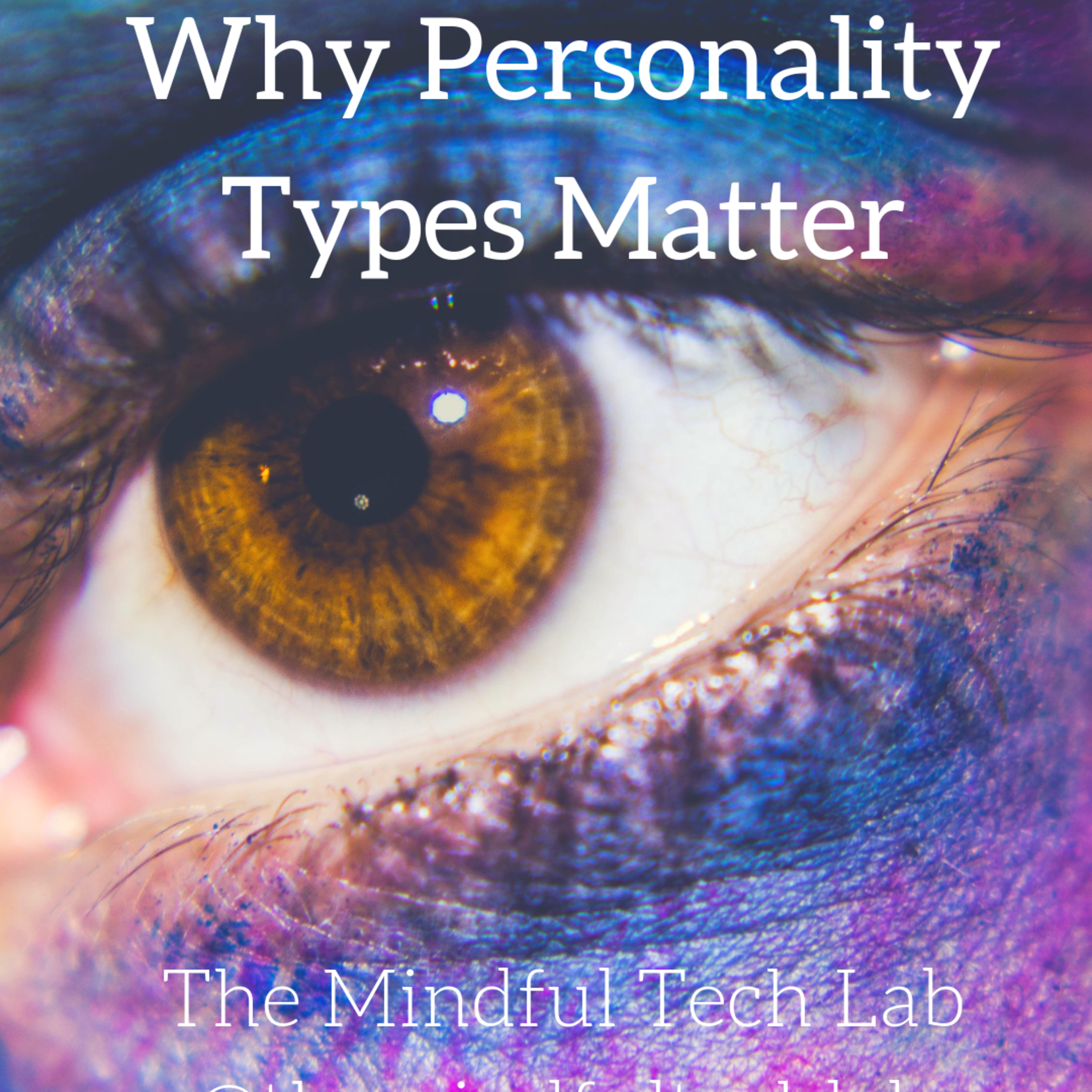 Why Personality Types Matter episode artwork
