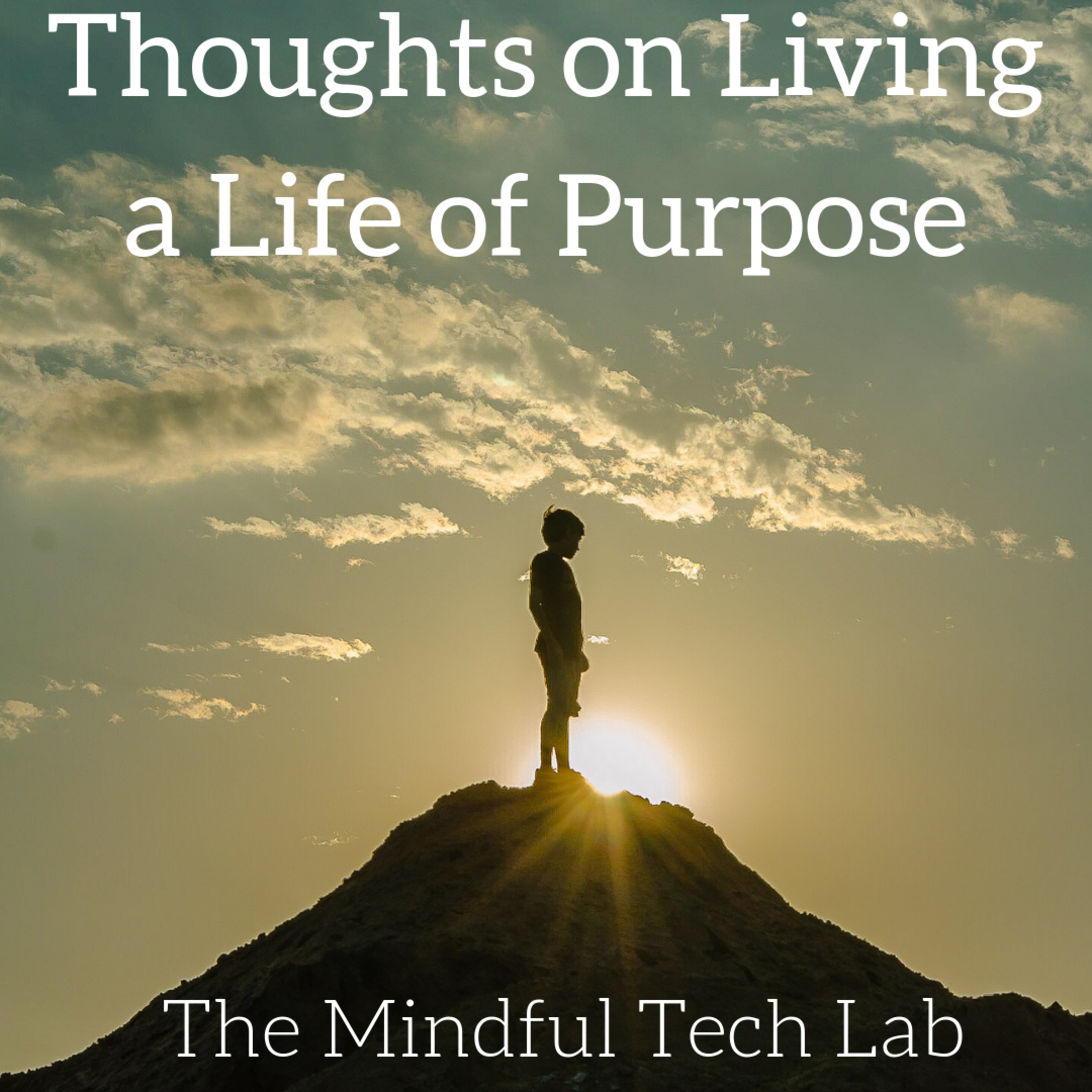 Thoughts on Living a Life of Purpose